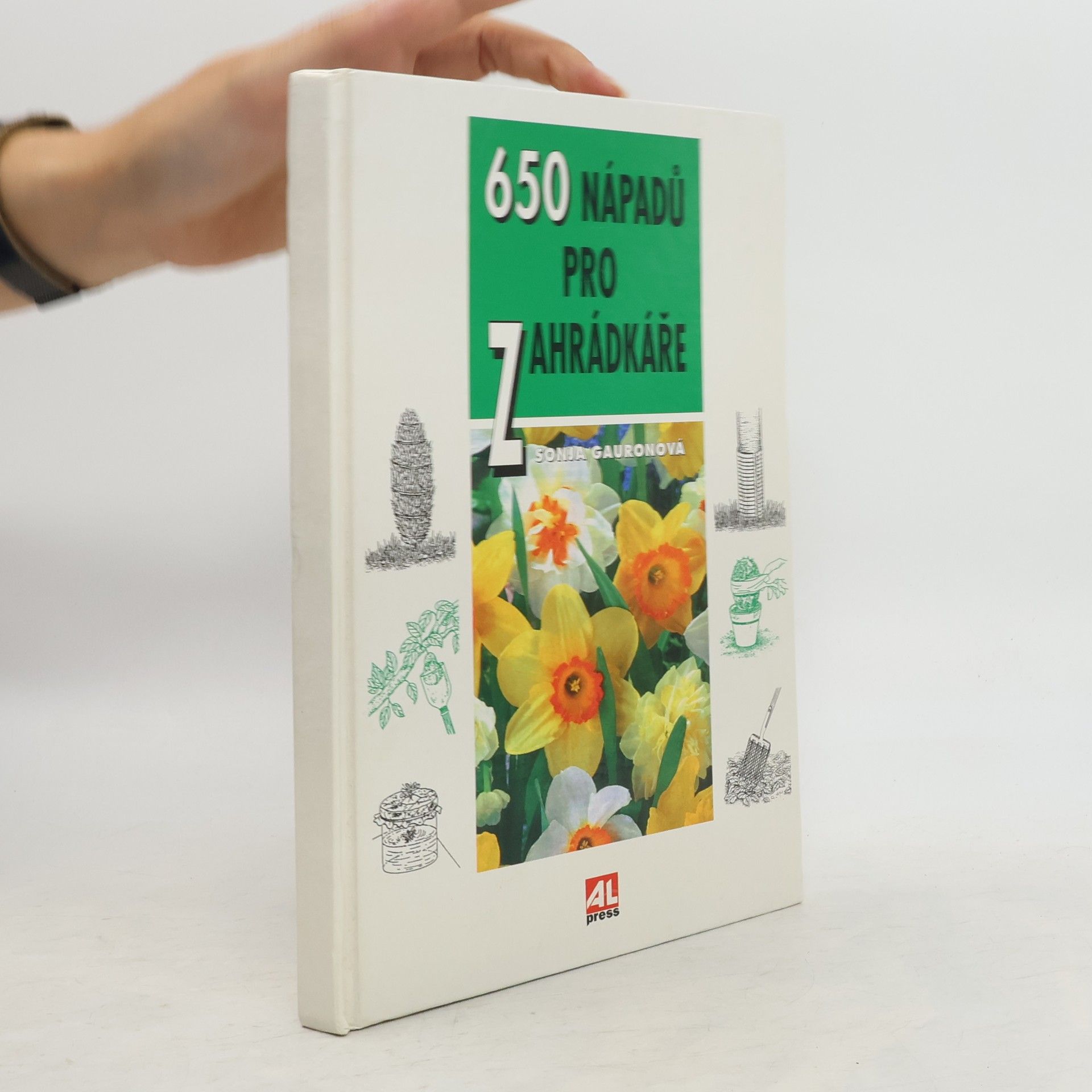 Sonja Gauron 650 nápadů pro zahrádkáře