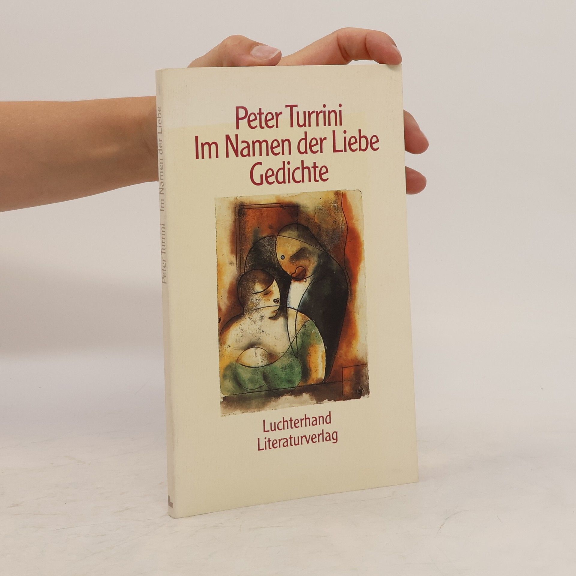 Peter Turrini Im Namen der Liebe Gedichte