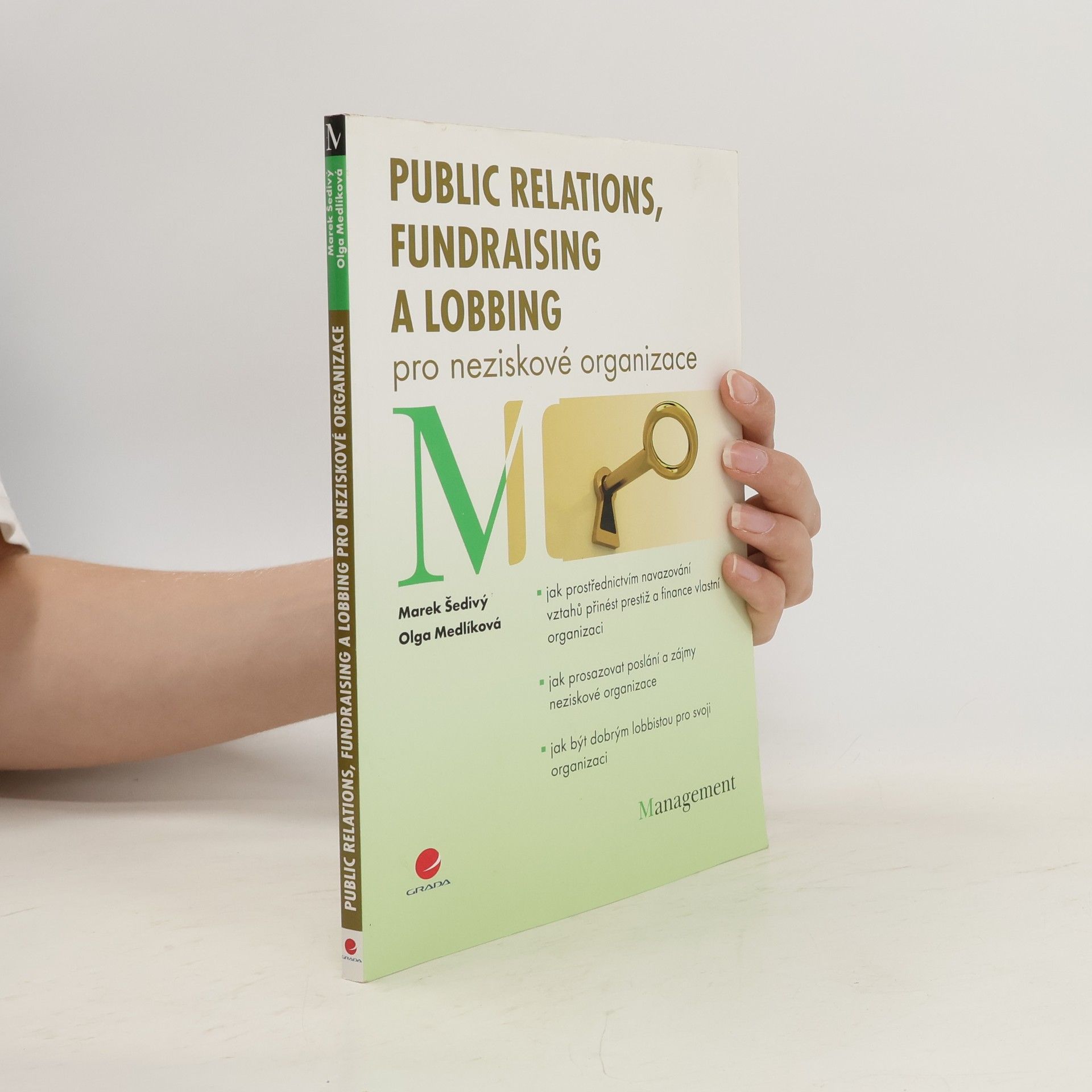 Marek Šedivý Public relations, fundraising a lobbing : pro neziskové organizace