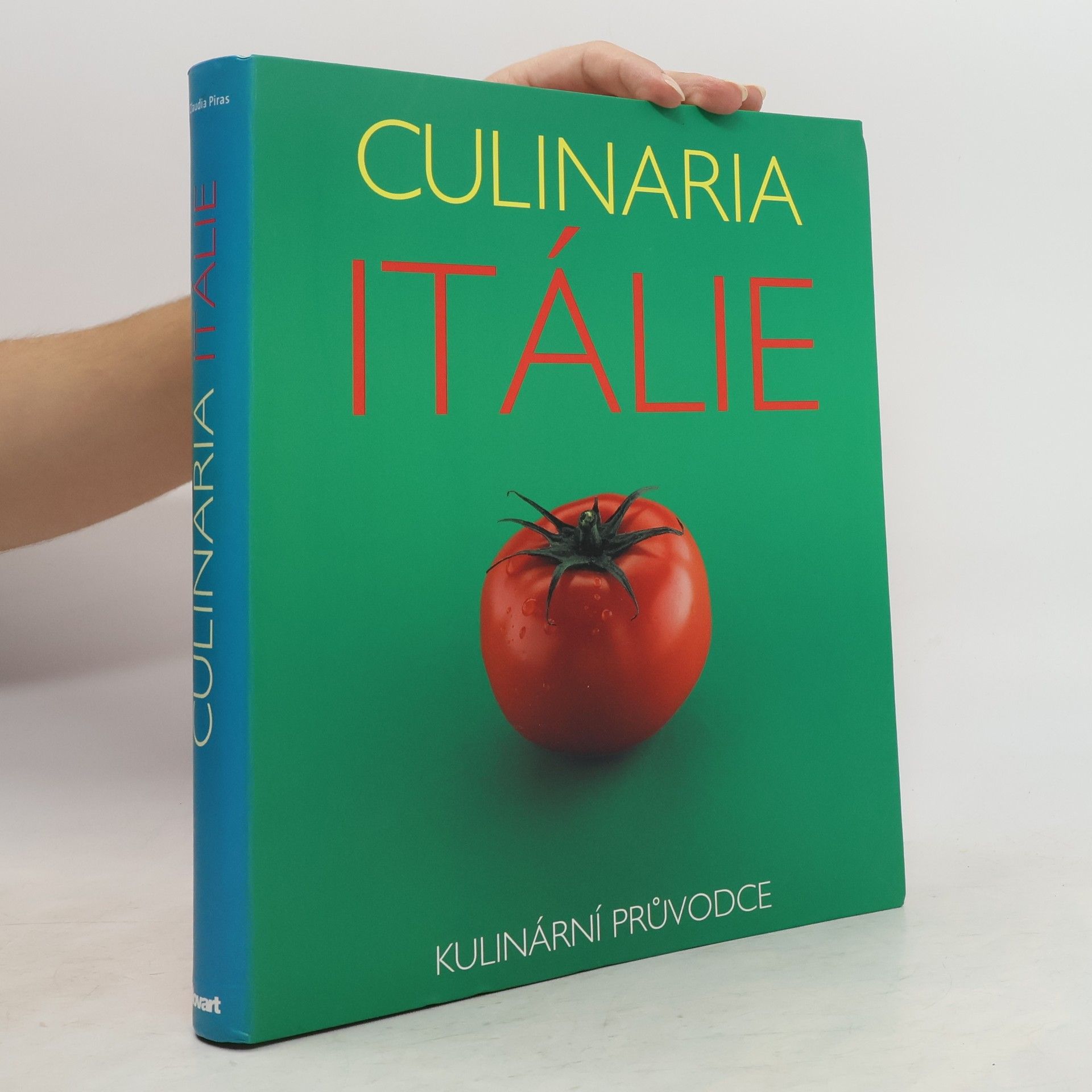 Claudia Piras Culinaria Itálie: Kulinární průvodce