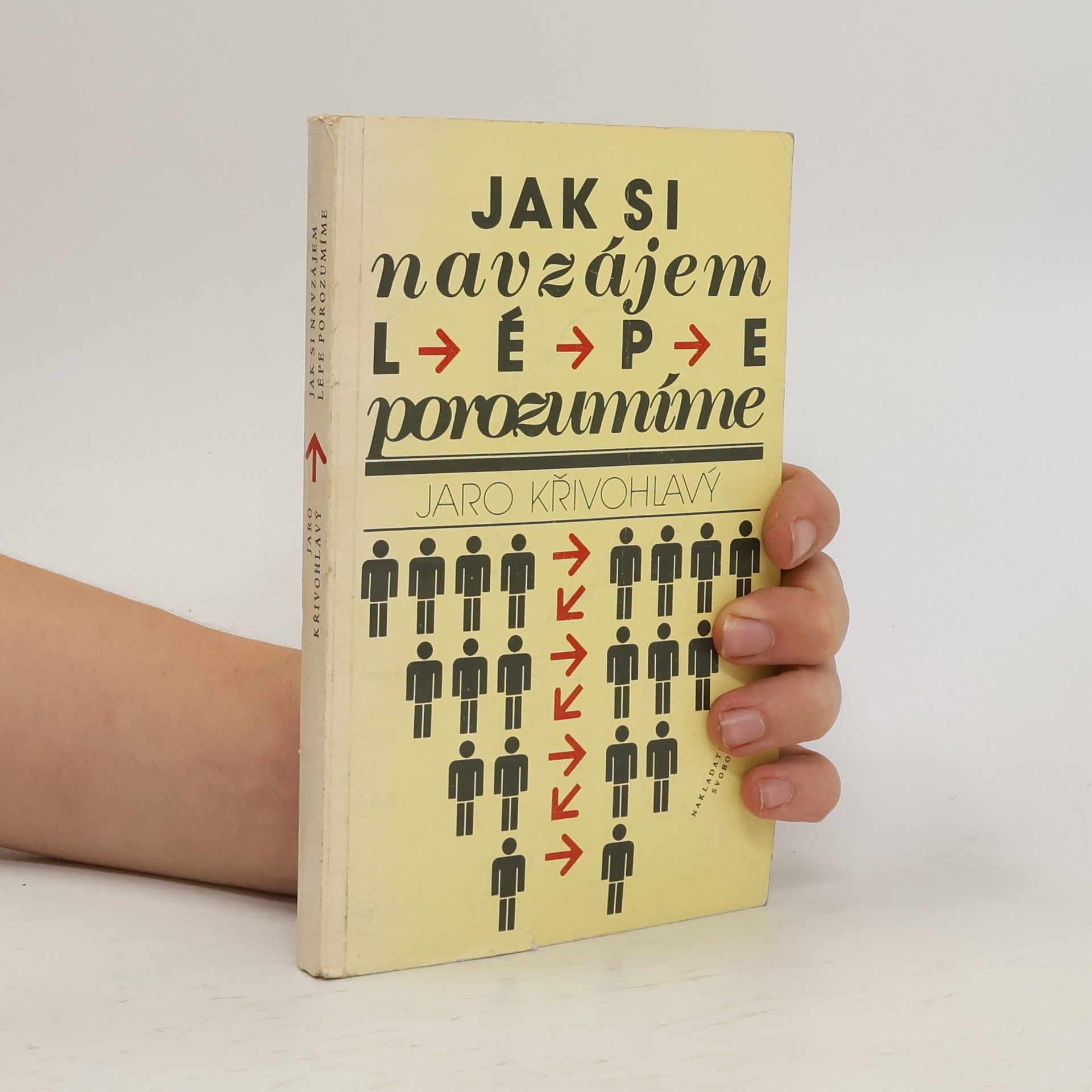 Jaro Křivohlavý Jak si navzájem lépe porozumíme