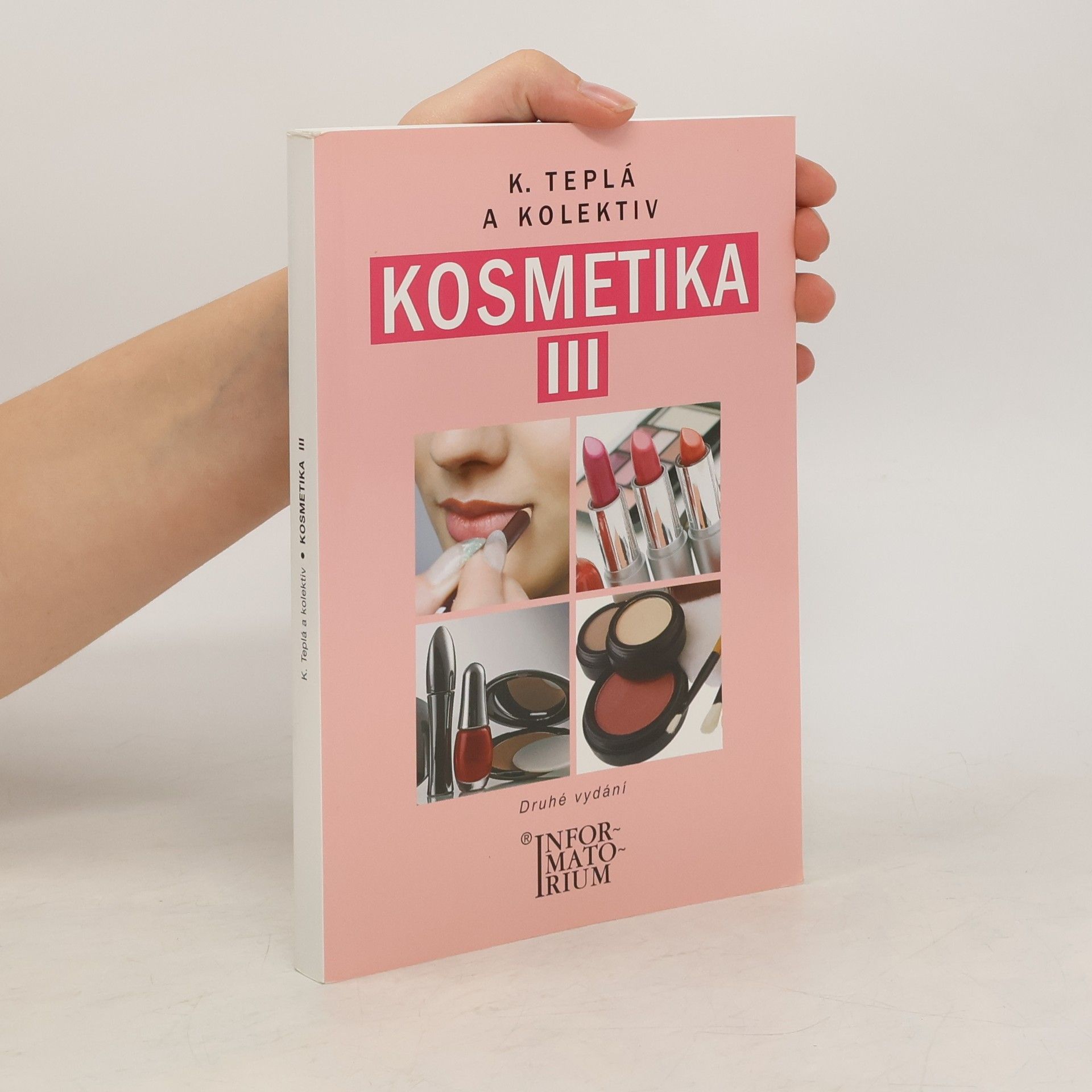 Kateřina Teplá Kosmetika : pro studijní obor Kosmetička. III