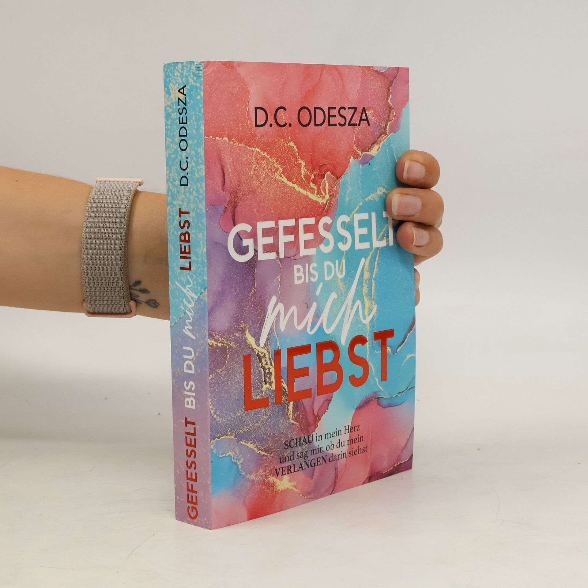D. C. Odesza GEFESSELT bis du mich LIEBST