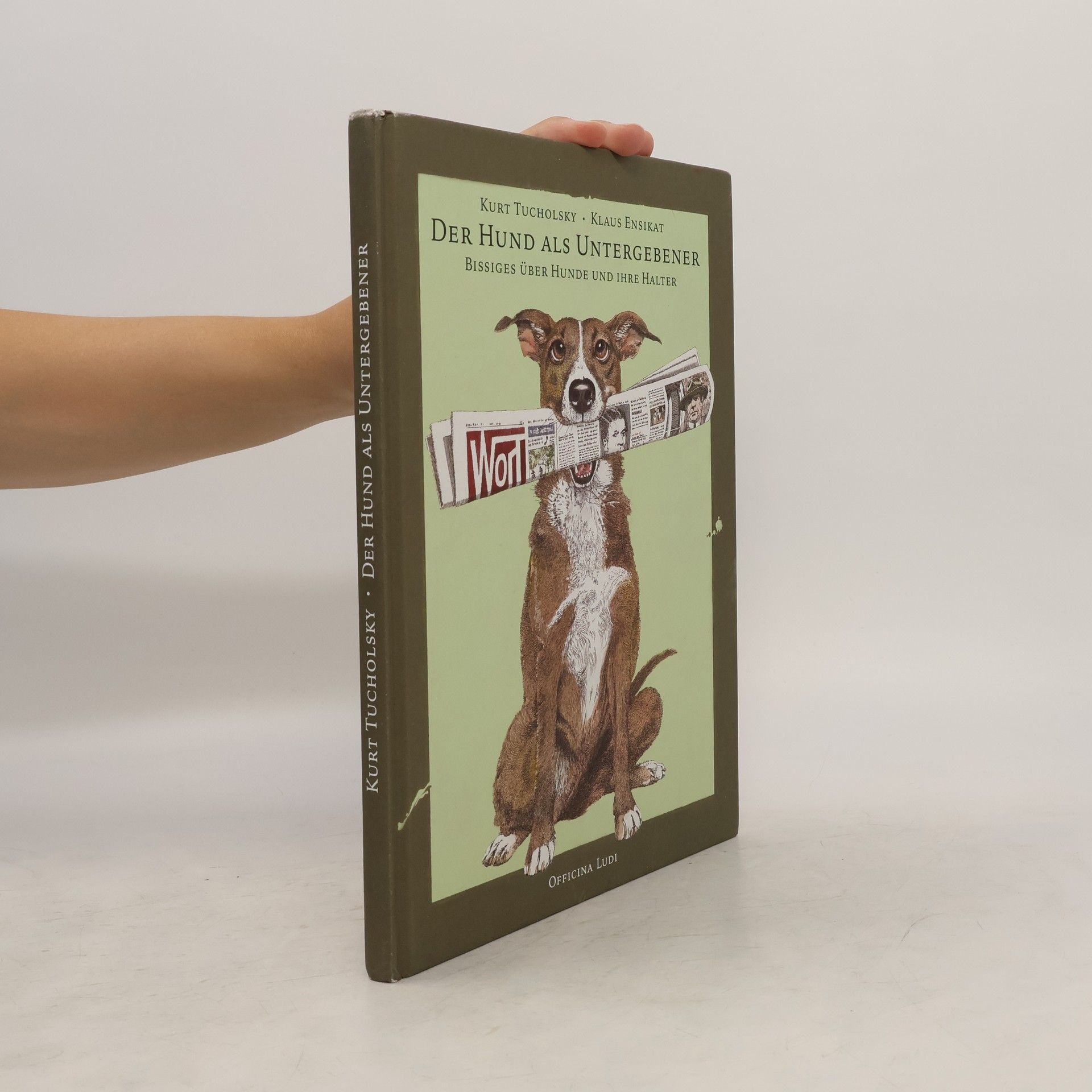 Kurt Tucholsky Der Hund als Untergebener