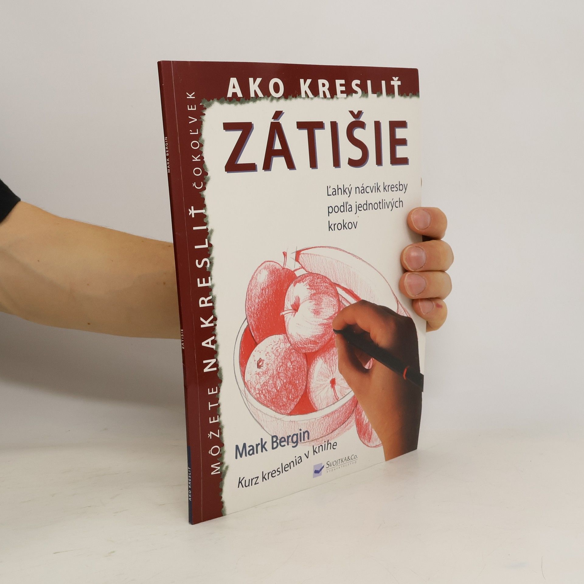 Mark Bergin Ako kresliť zátišie