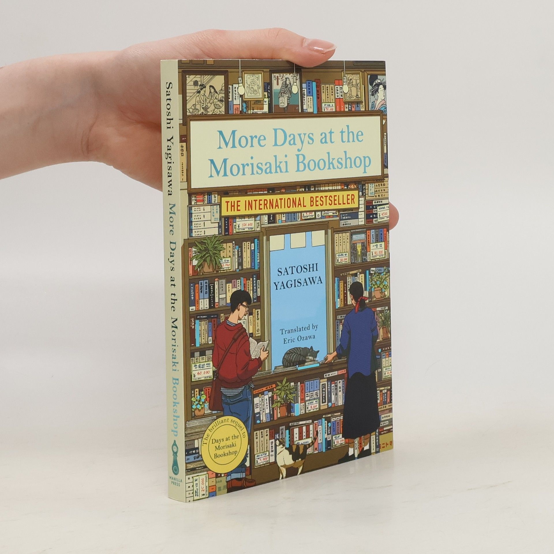 Satoshi Yagisawa More Days at the Morisaki Bookshop: The cosy sequel to DAYS AT THE MORISAKI BOOKSHOP, the perfect gift for book lovers