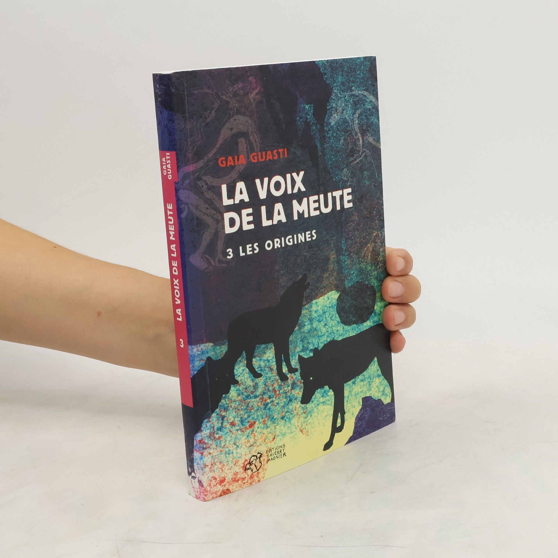 Gaia Guasti 3 Les origines. La voix de la meute