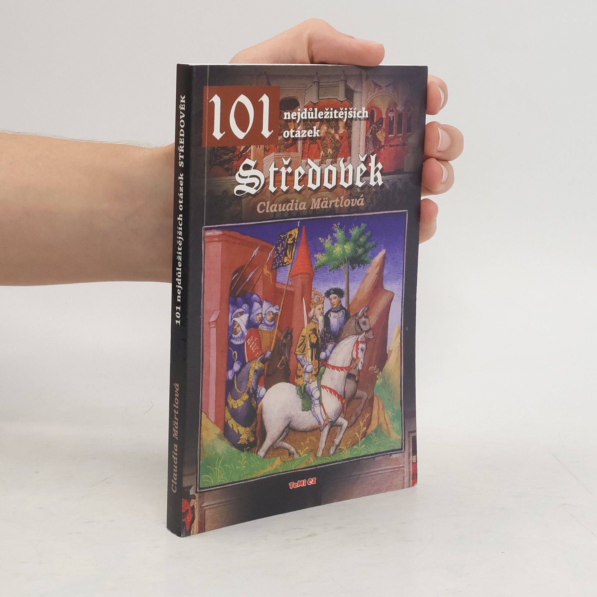 Středověk : 101 nejdůležitějších otázek
