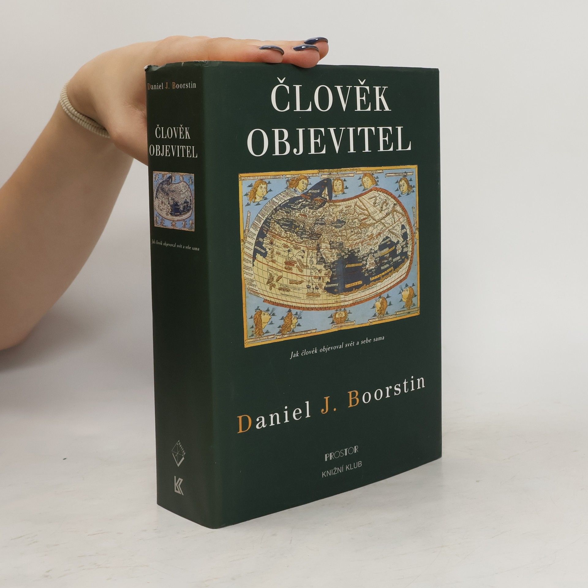 Daniel J. Boorstin Člověk objevitel. Jak člověk objevoval svět a sebe sama