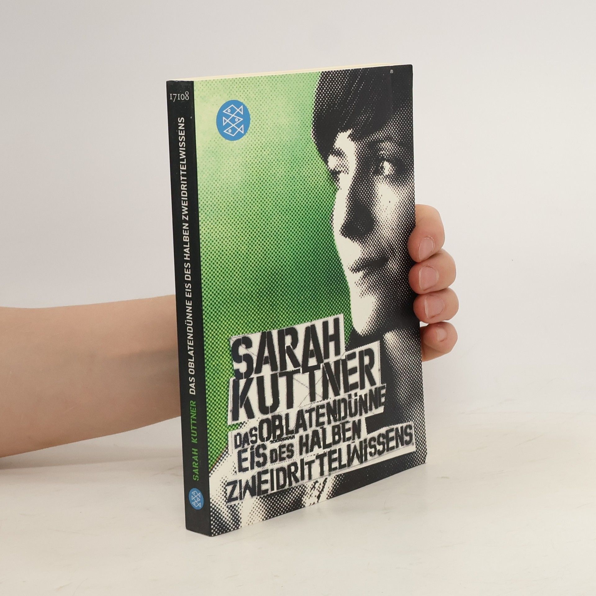 Sarah Kuttner Das oblatendünne Eis des halben Zweidrittelwissens