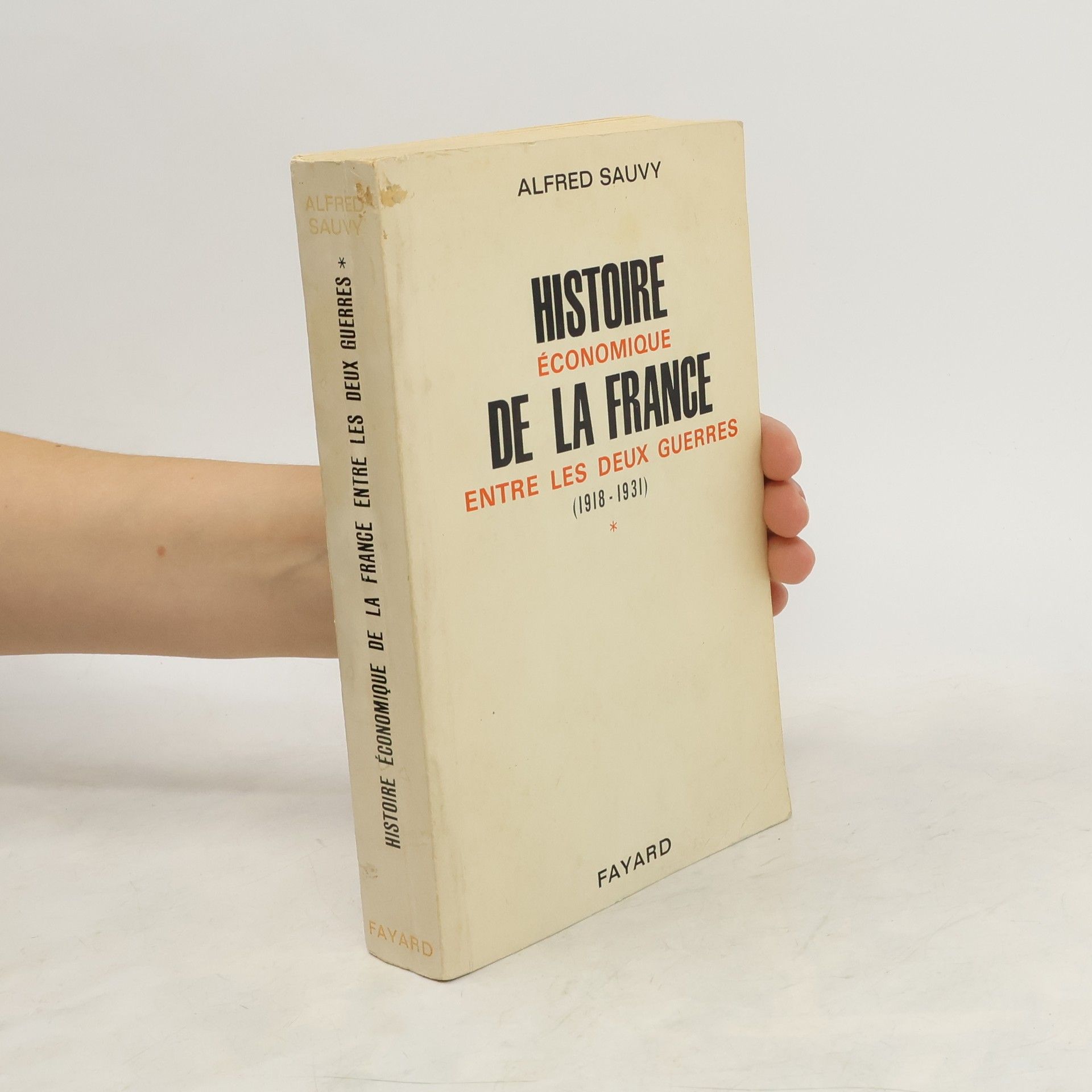Alfred Sauvy Histoire économique de la France entre les deux guerres (1918-1931)