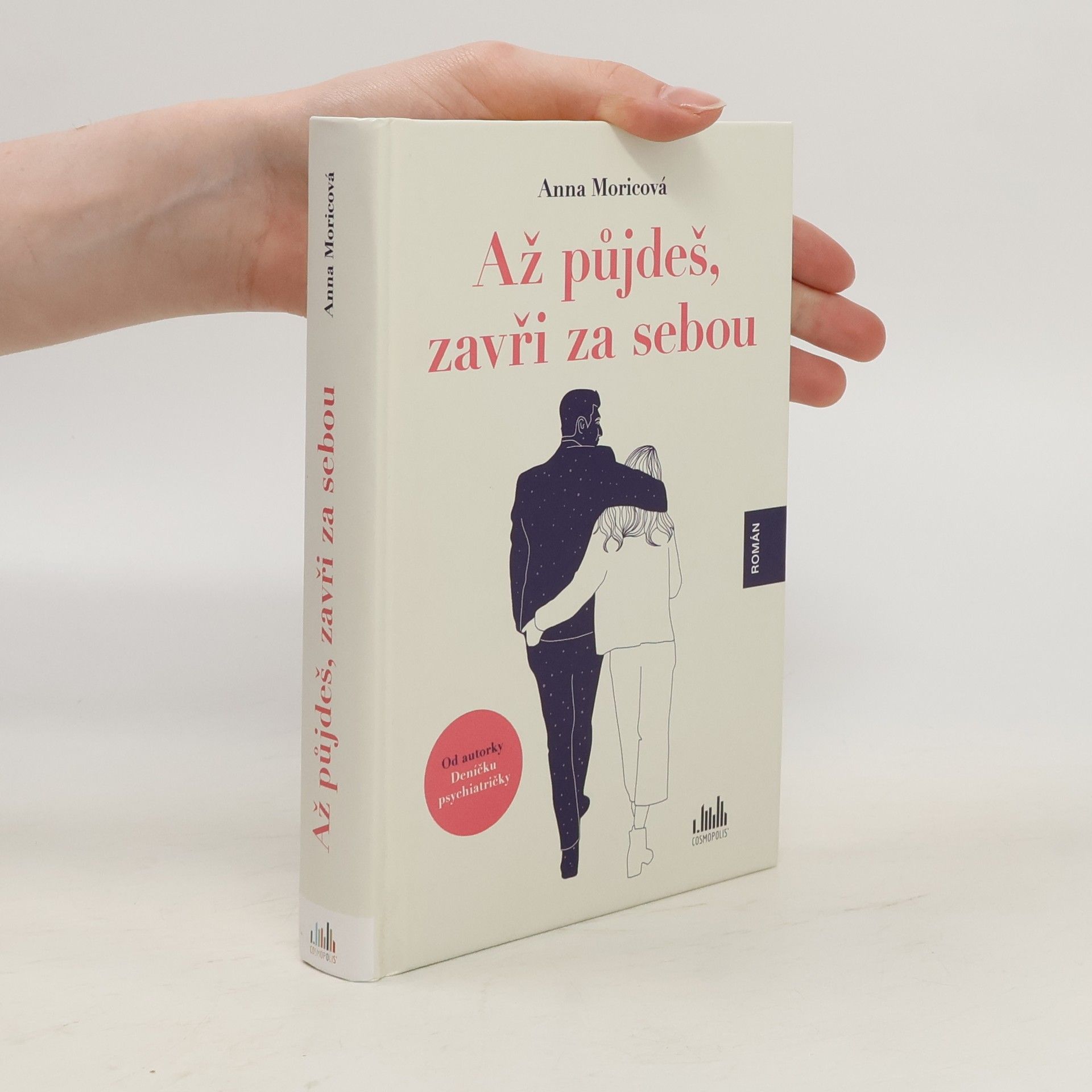 Anna Moricová Až půjdeš, zavři za sebou
