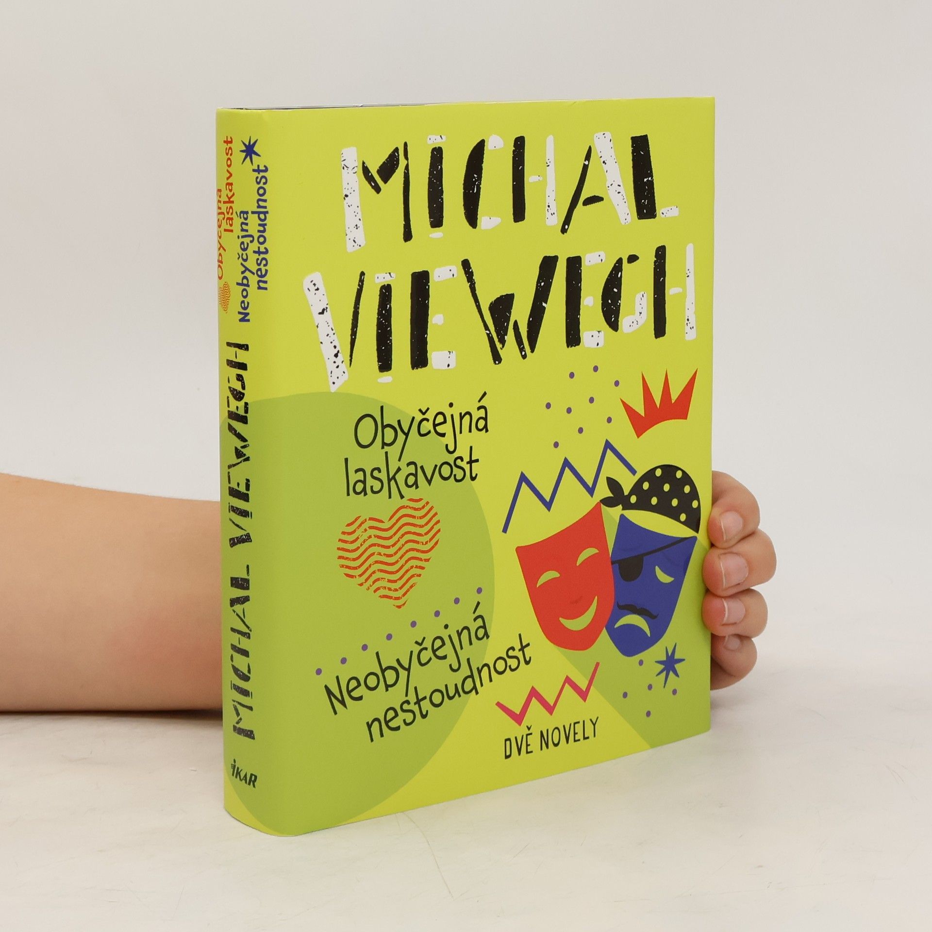 Michal Viewegh Obyčejná laskavost. Neobyčejná nestoudnost