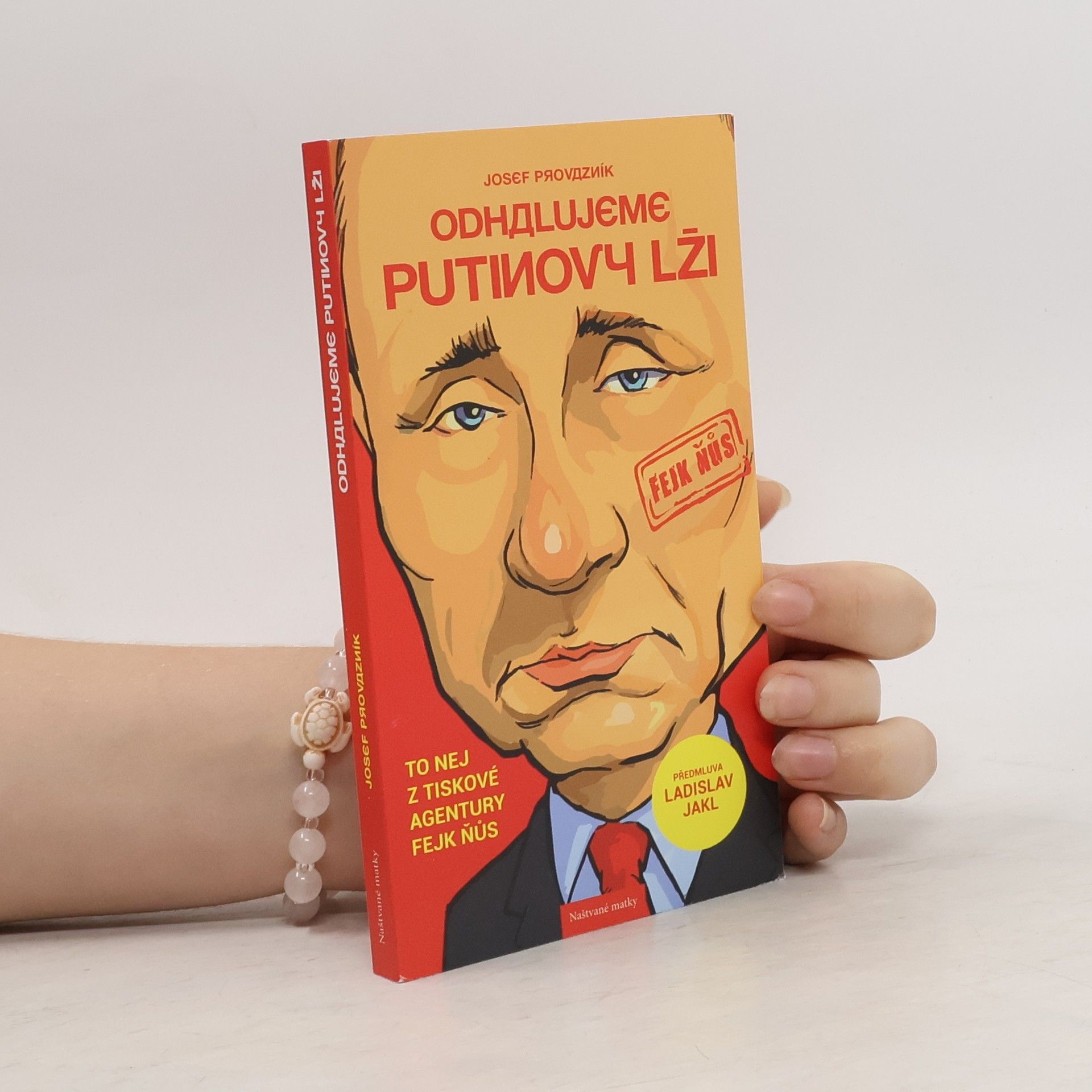 Josef Provazník Odhalujeme Putinovy lži. To nej z tiskové agentury Fejk Ňůs