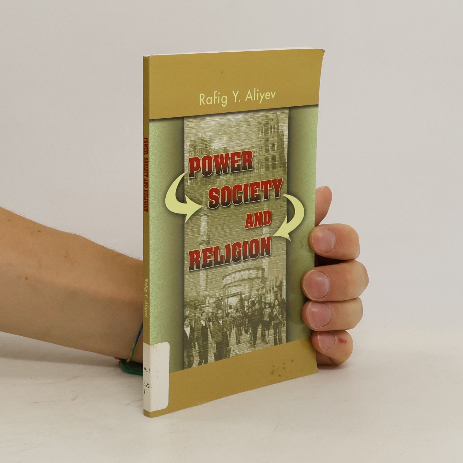 Rafig Y. Aliyev Power Society and Religion