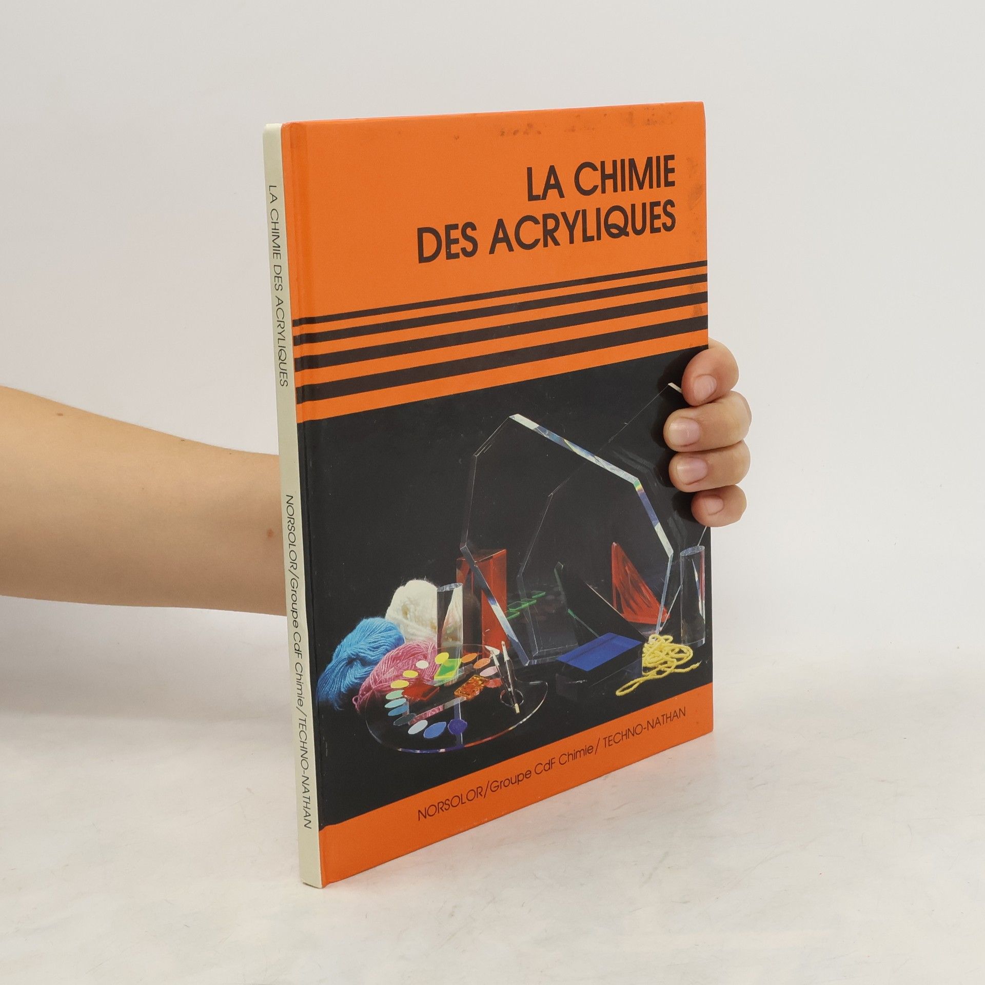 Collectif d'auteurs La chimie des acryliques