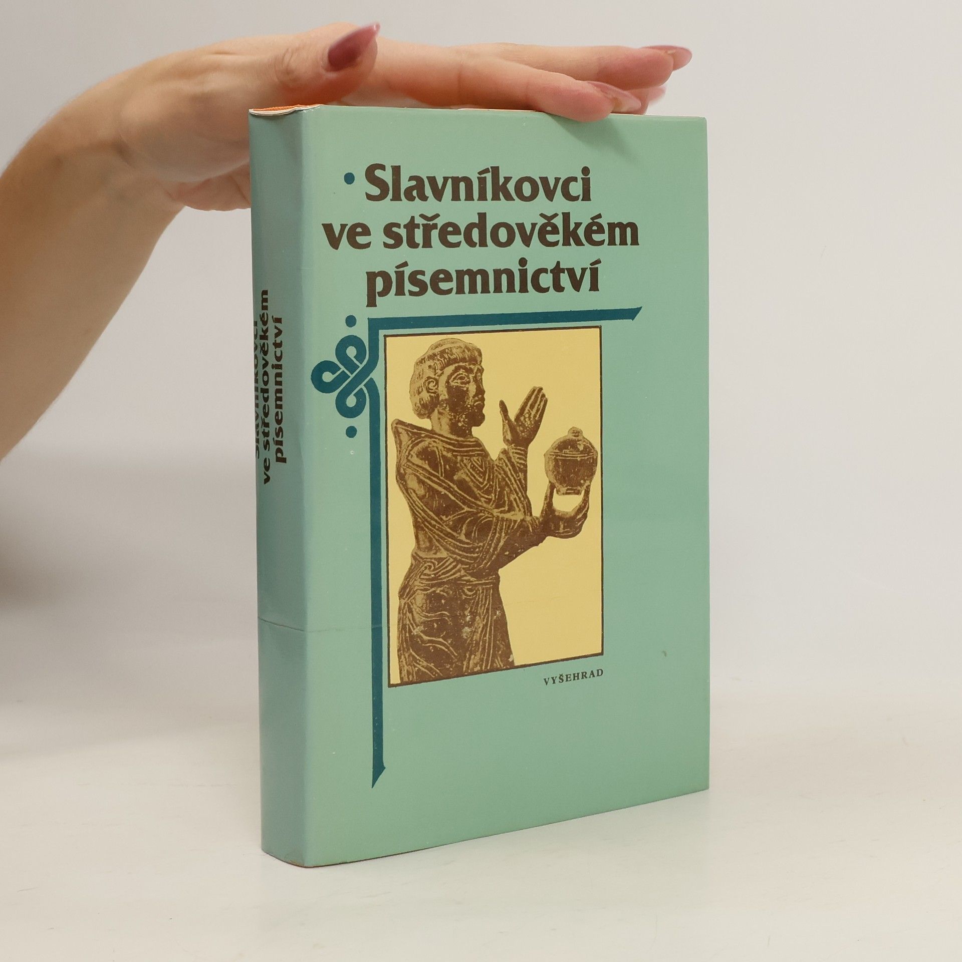 Kolektiv autorů Slavníkovci ve středověkém písemnictví