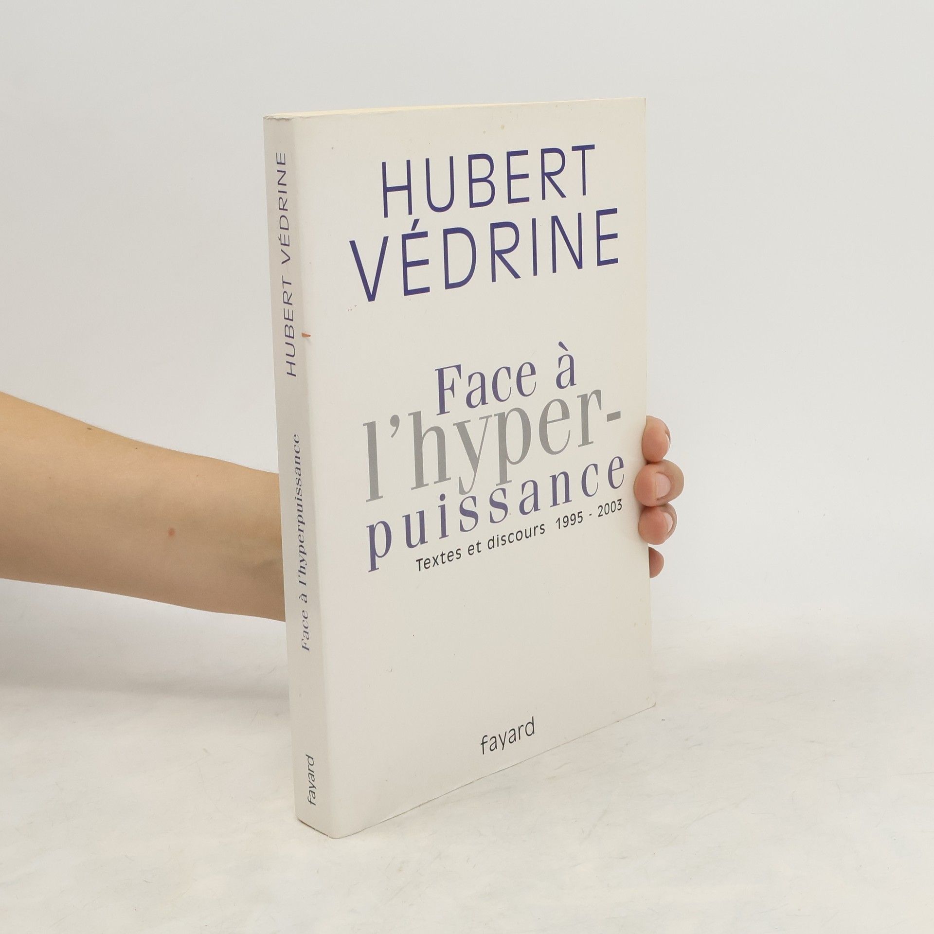 Hubert Védrine Face à l'hyperpuissance
