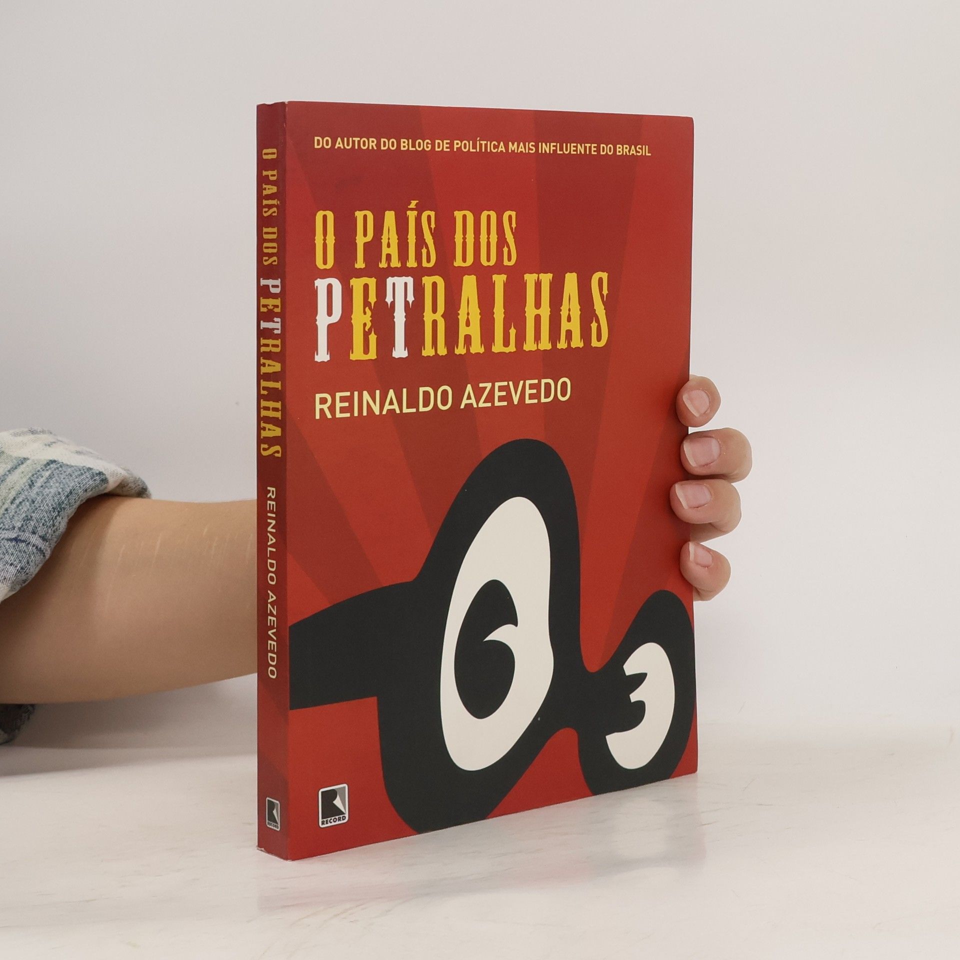 Reinaldo Azevedo O País dos Petralhas