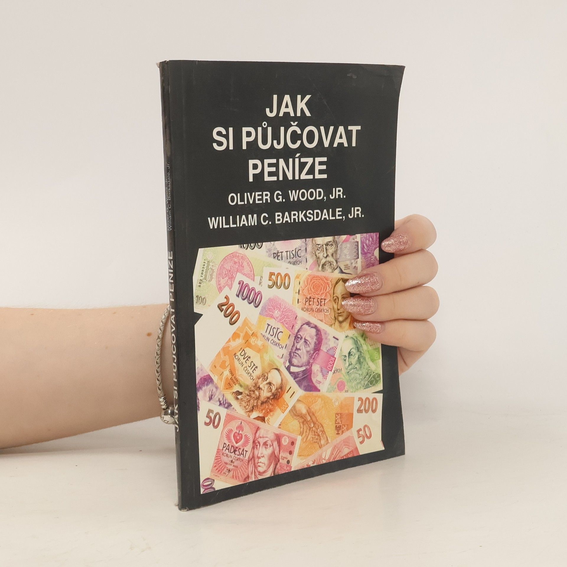 Oliver G. Wood Jak si půjčovat peníze