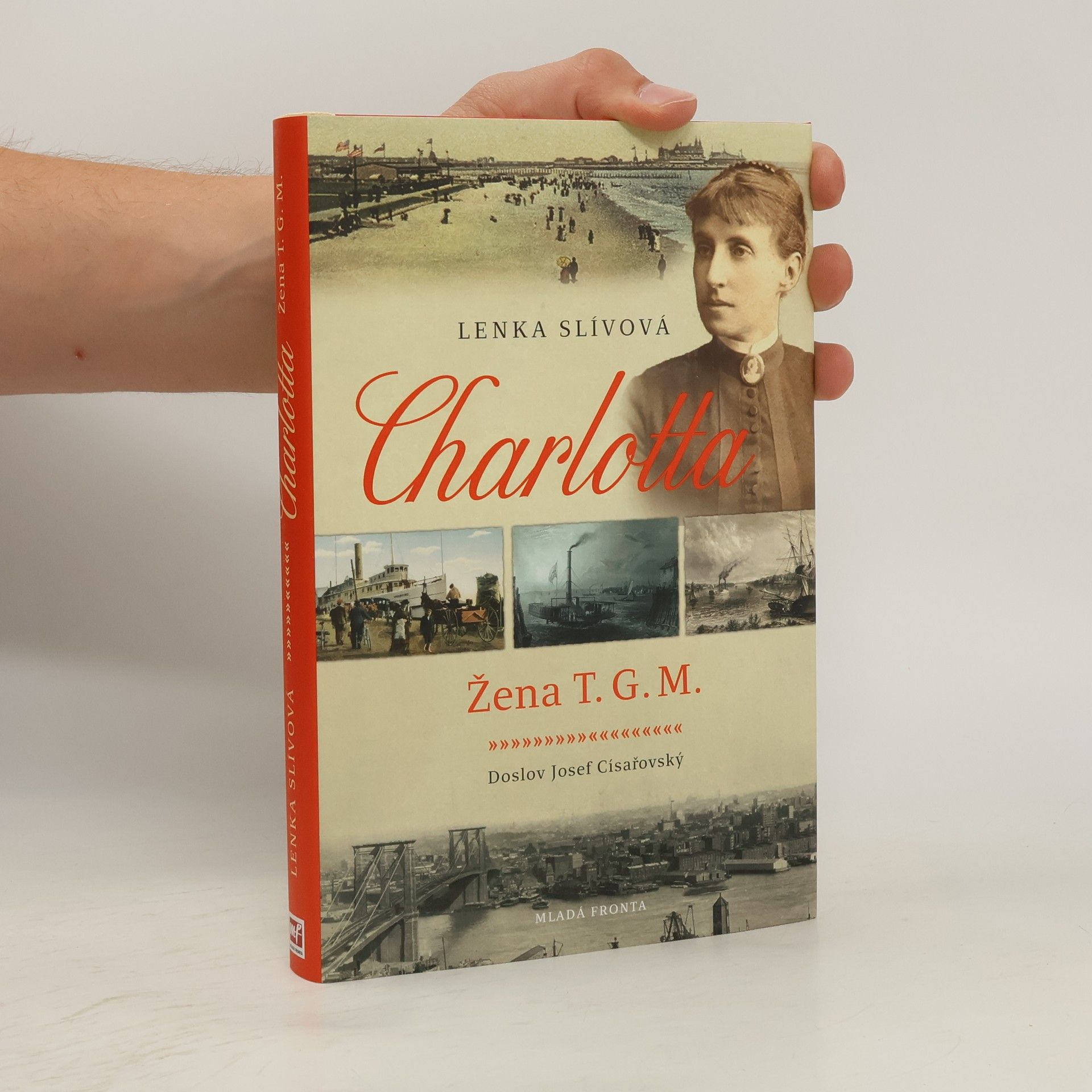 Lenka Slívová Charlotta. Žena T.G.M.