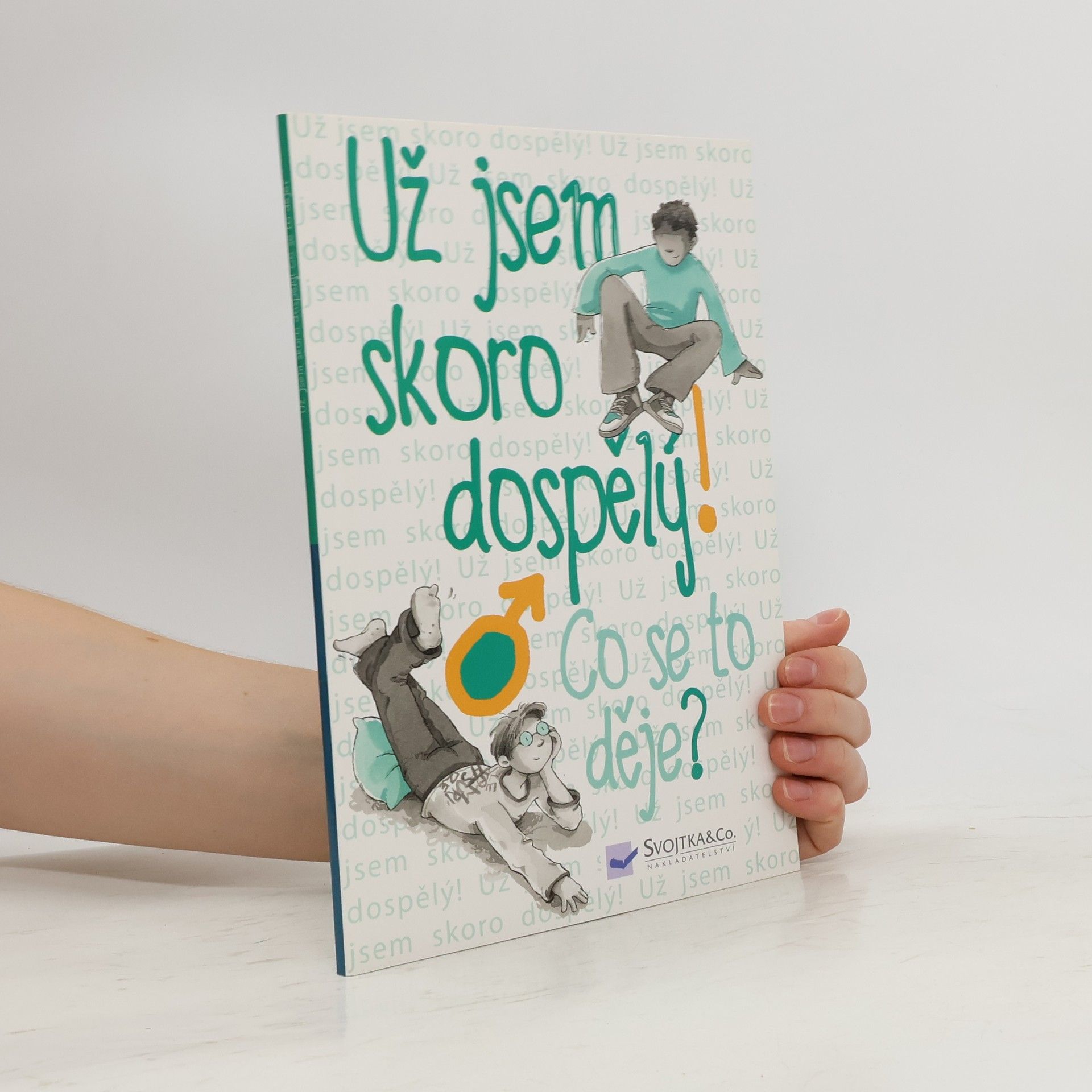 Nuria Roca Už jsem skoro dospělý! – Co se to děje?