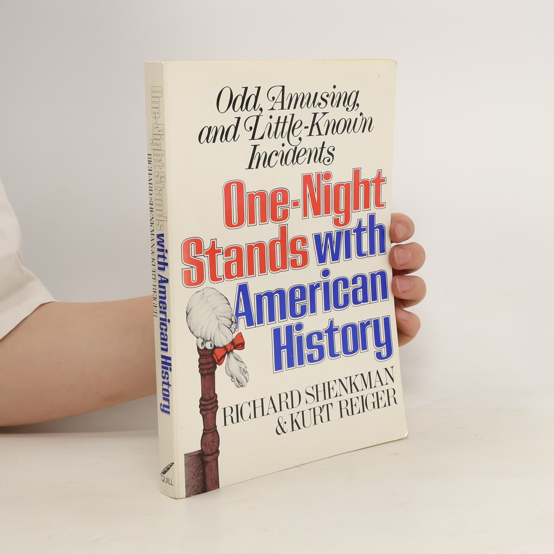 Richard Shenkman One-Night Stands with American History