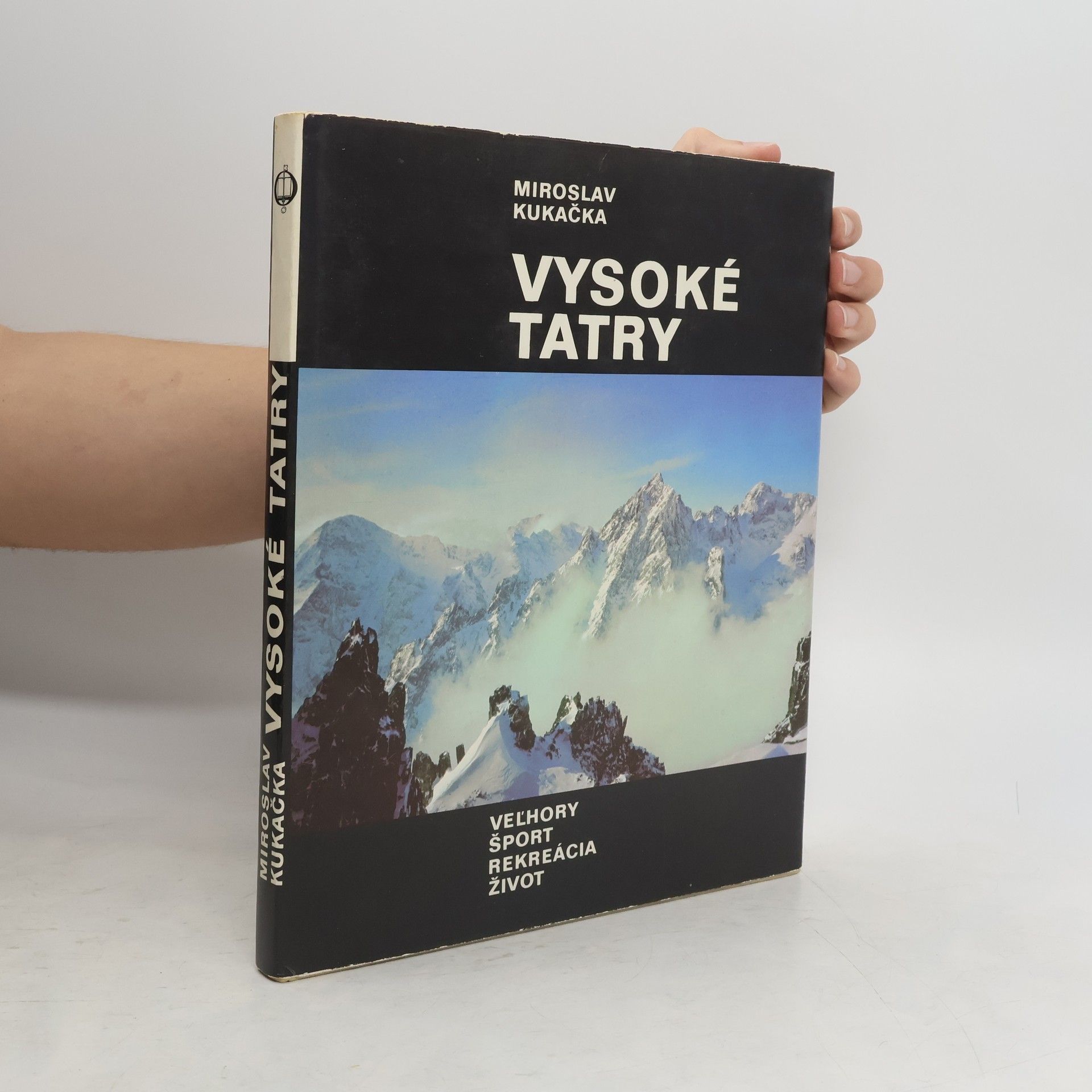 Miroslav Kukačka Vysoké Tatry. Veľhory, šport, rekreácia, život