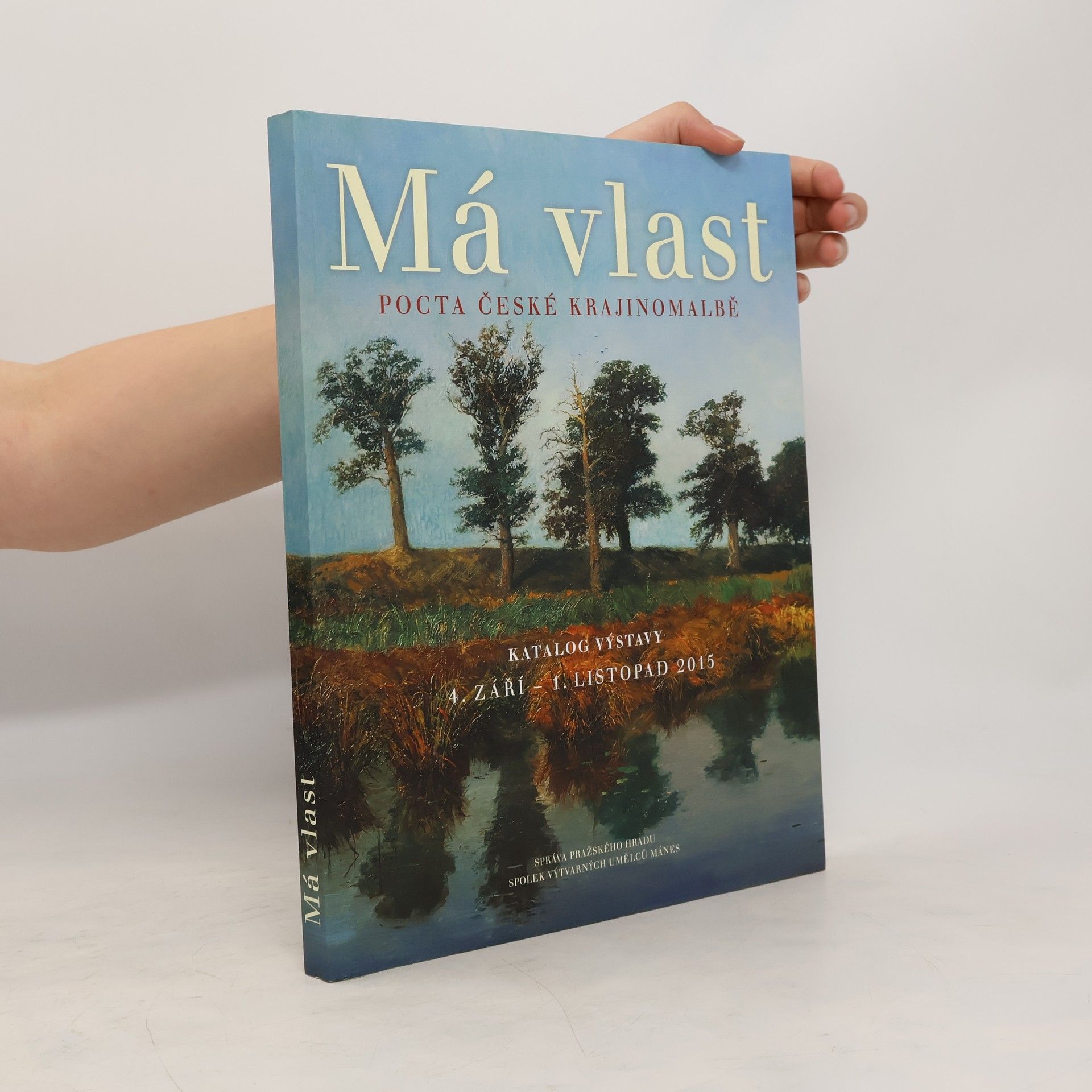 Autorenkollektiv Má vlast: Pocta české krajinomalbě