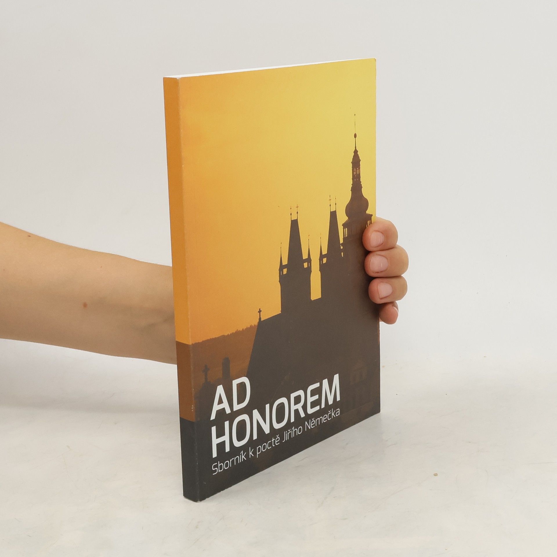 Kolektiv autorů Ad Honorem. Sborník k poctě Jiřího Němečka