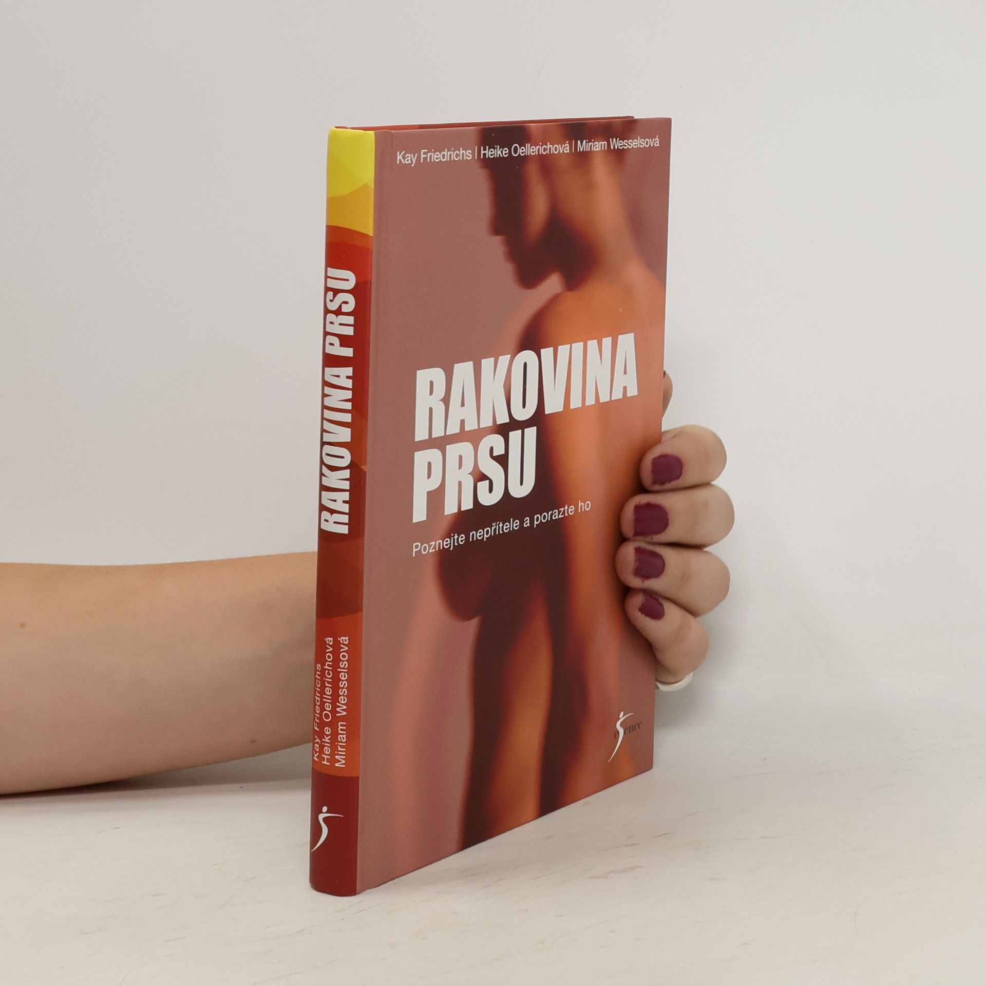 Kay Friedrichs Rakovina prsu: Poznejte nepřítele a porazte ho