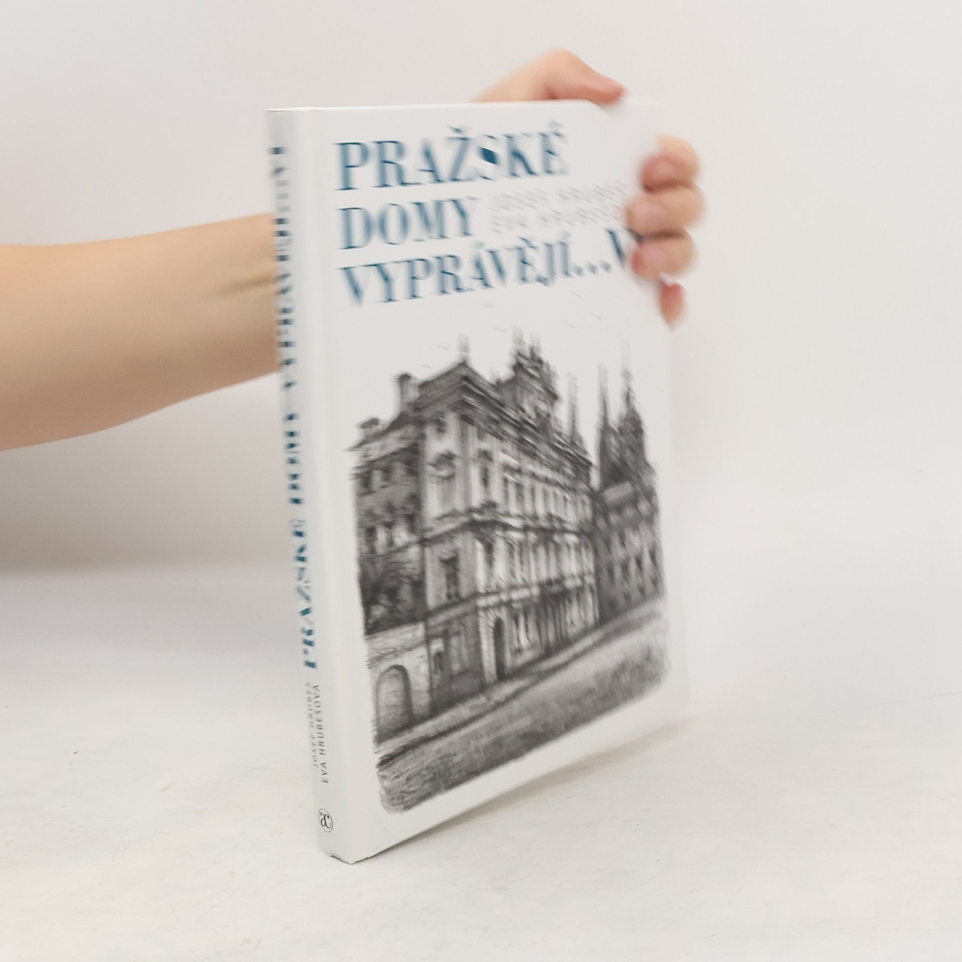 Josef Hrubeš Pražské domy vyprávějí...VI.díl