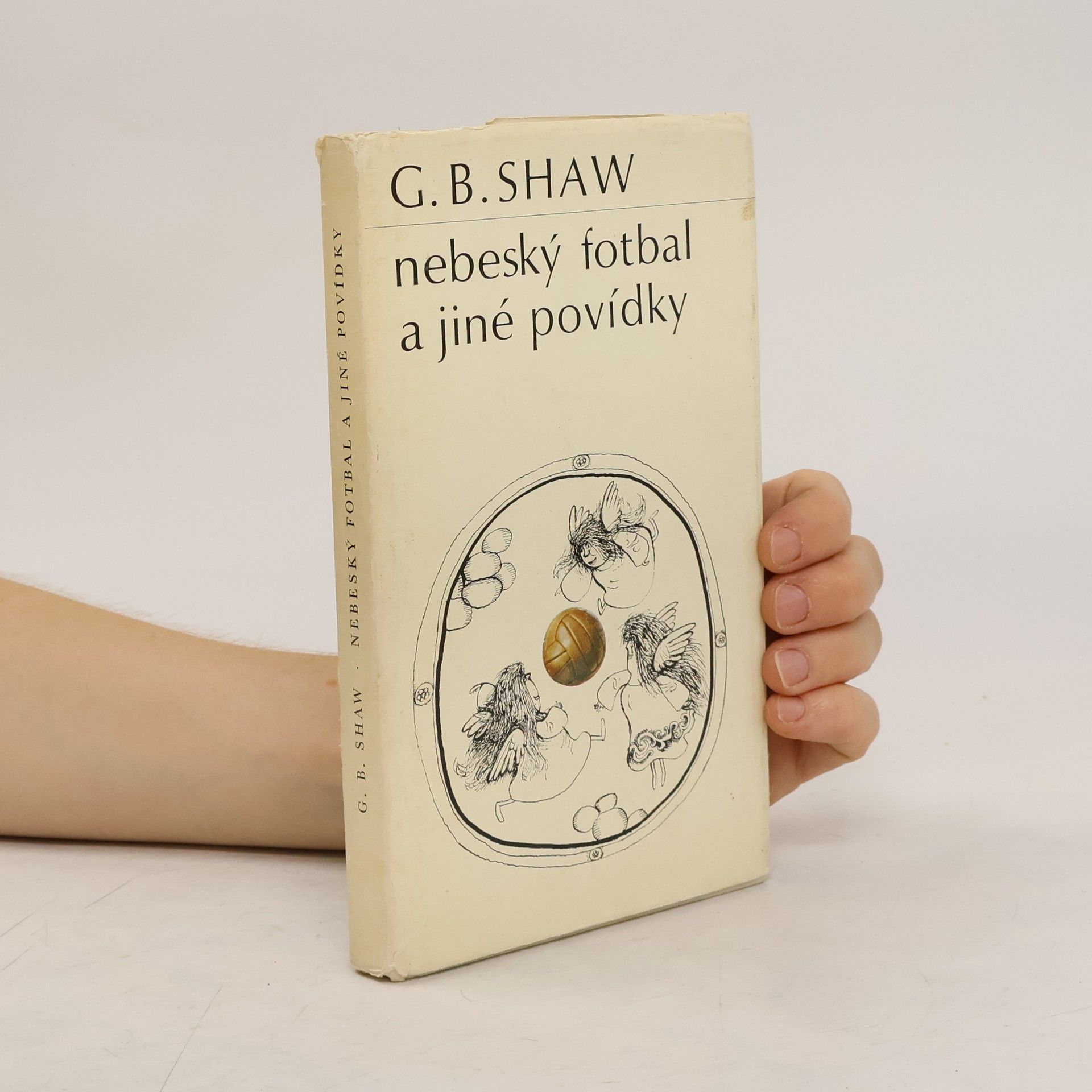 George Bernard Shaw Nebeský fotbal a jiné povídky
