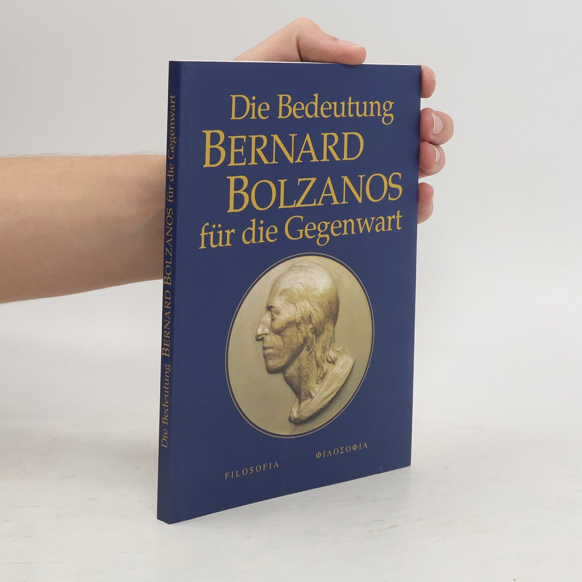 Kurt Strasser Die Bedeutung Bernard Bolzanos für die Gegenwart