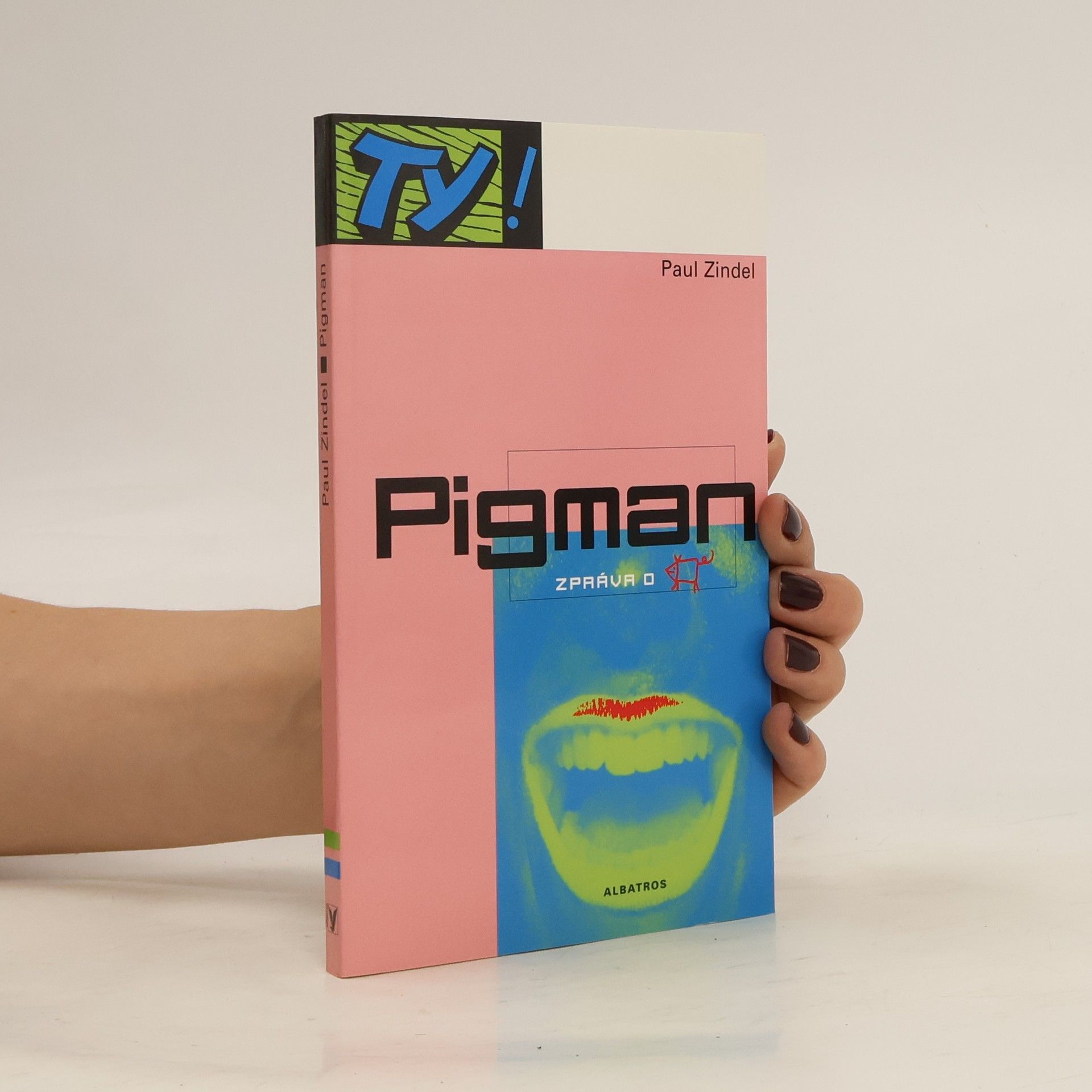 Paul Zindel Pigman: Zpráva o ...