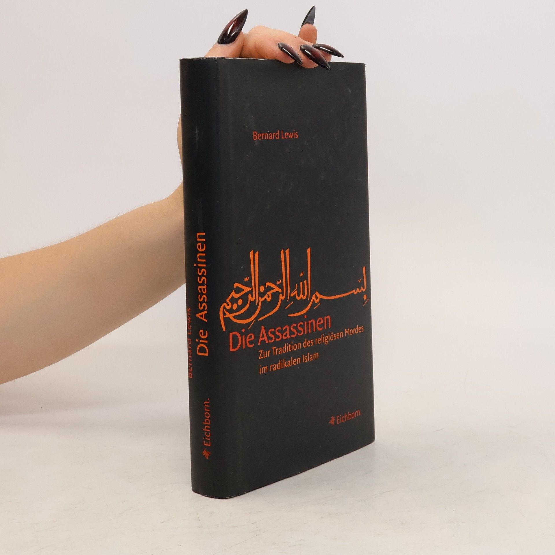 Bernard Lewis Die Assassinen. Zur Tradition des religiösen Mordes im radikalen Islam.