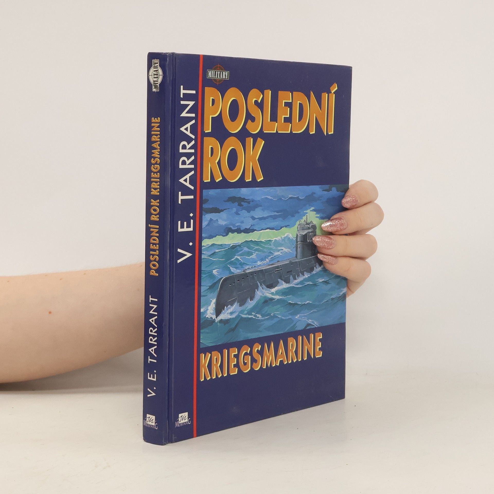 V. E. Tarrant Poslední rok Kriegsmarine