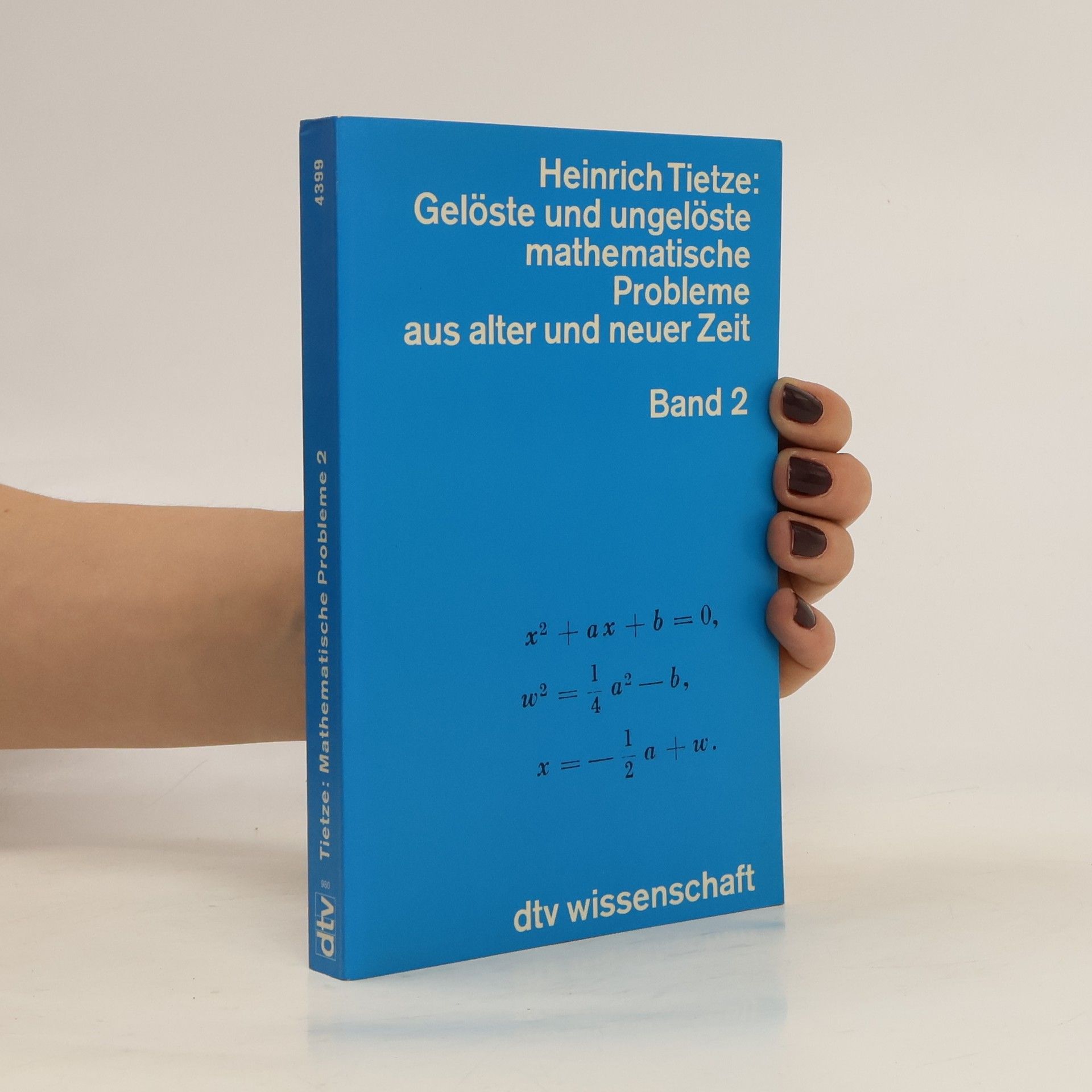 Heinrich Tietze Gelöste und ungelöste mathematische Probleme aus alter und neuer Zeit