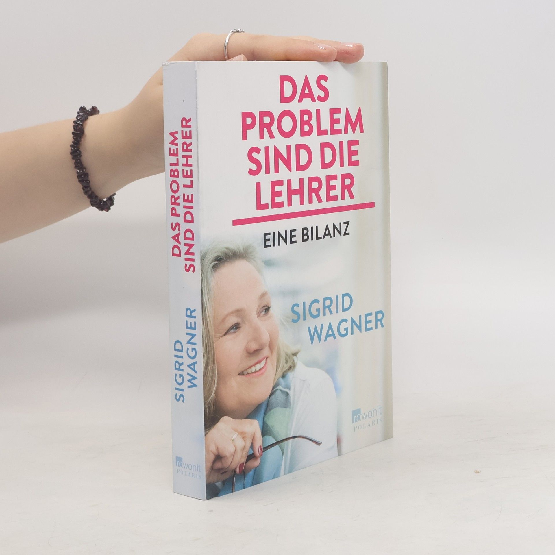 Sigrid Wagner Das Problem sind die Lehrer