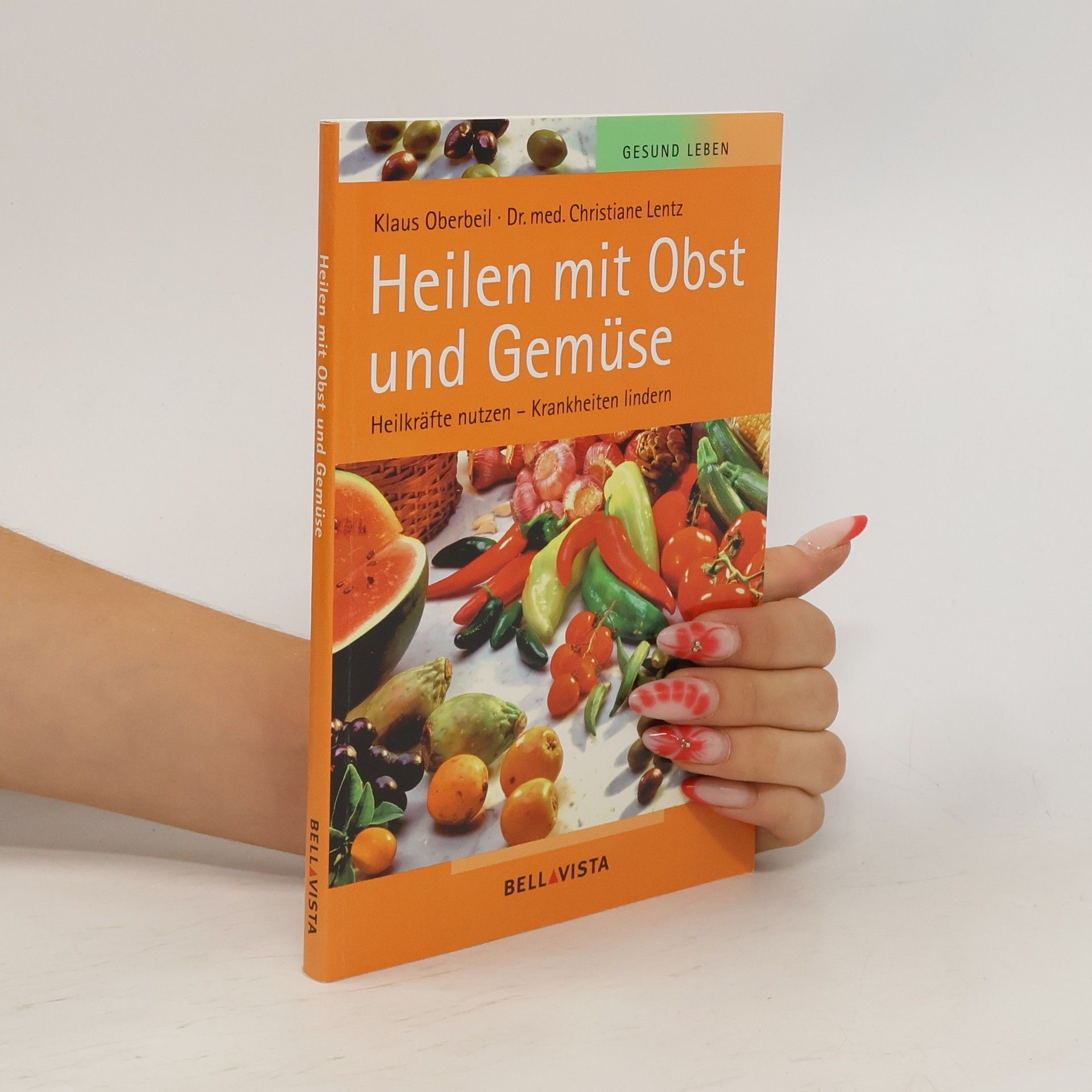 Klaus Oberbeil Heilen mit Obst und Gemüse