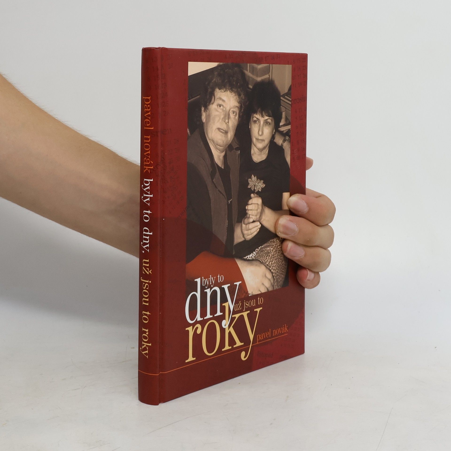 Pavel Novák Byly to dny, už jsou to roky