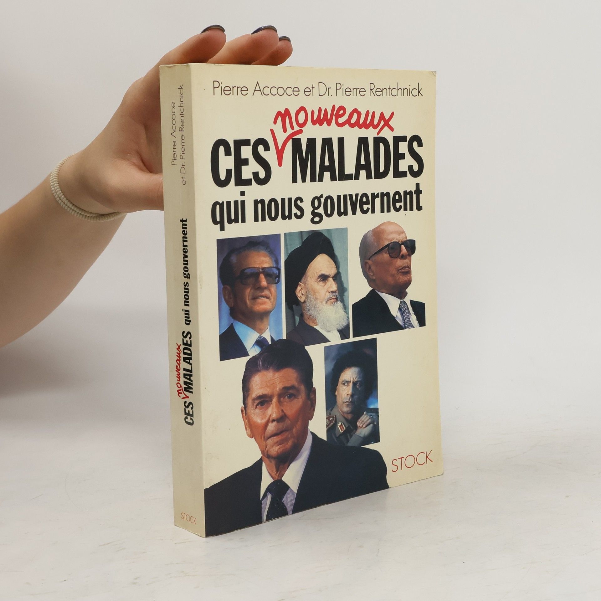 Pierre Accoce Ces nouveaux malades qui nous gouvernent