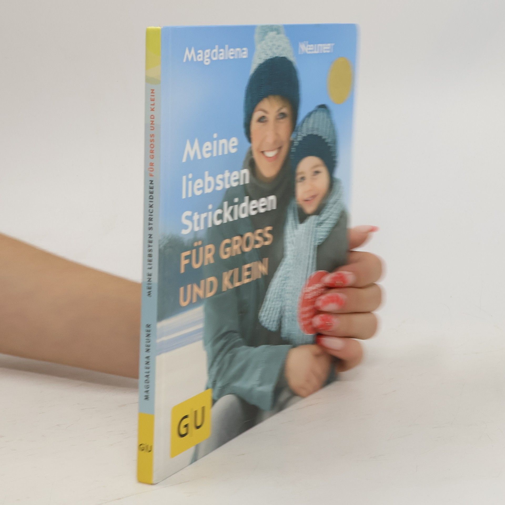Magdalena Neuner Meine liebsten Strickideen für Groß und Klein