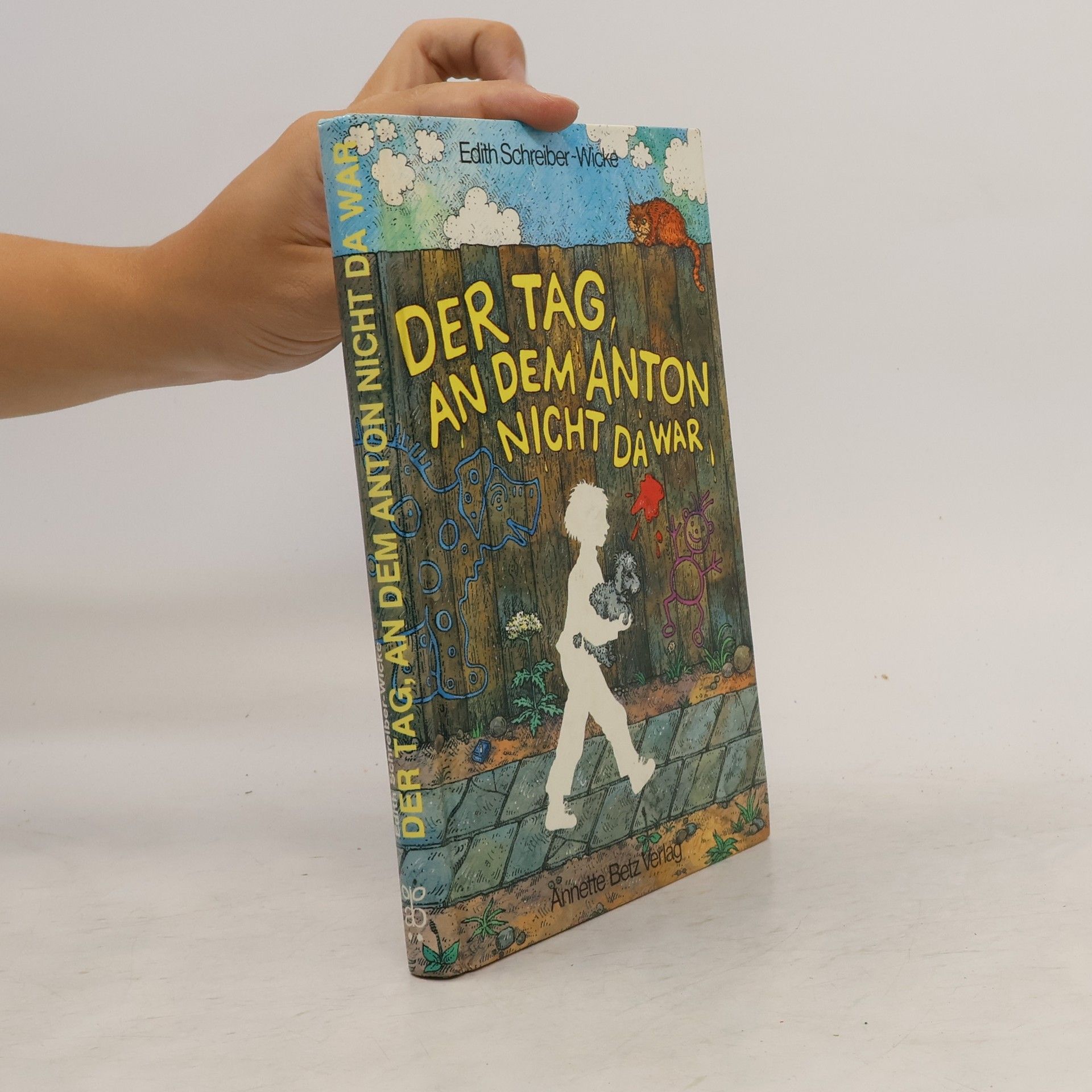 Edith Schreiber-Wicke Der Tag, an dem Anton nicht da war