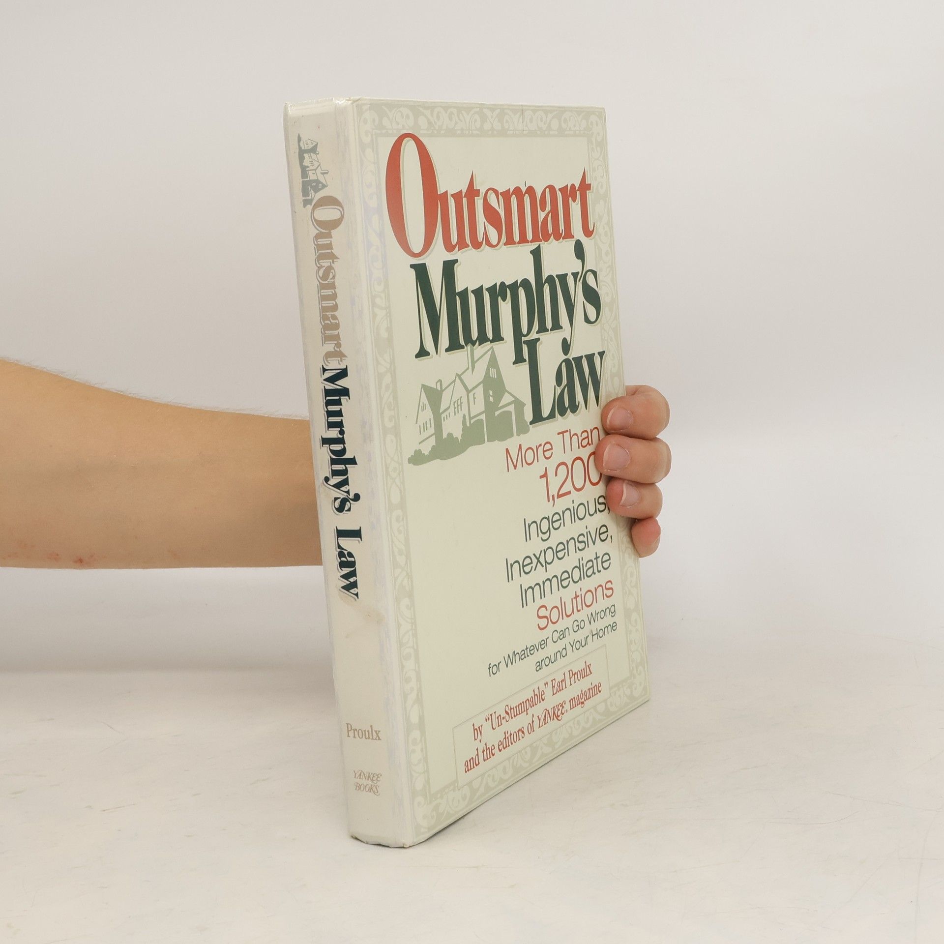 The Editors of Yankee Magazine Outsmart Murphy's Law