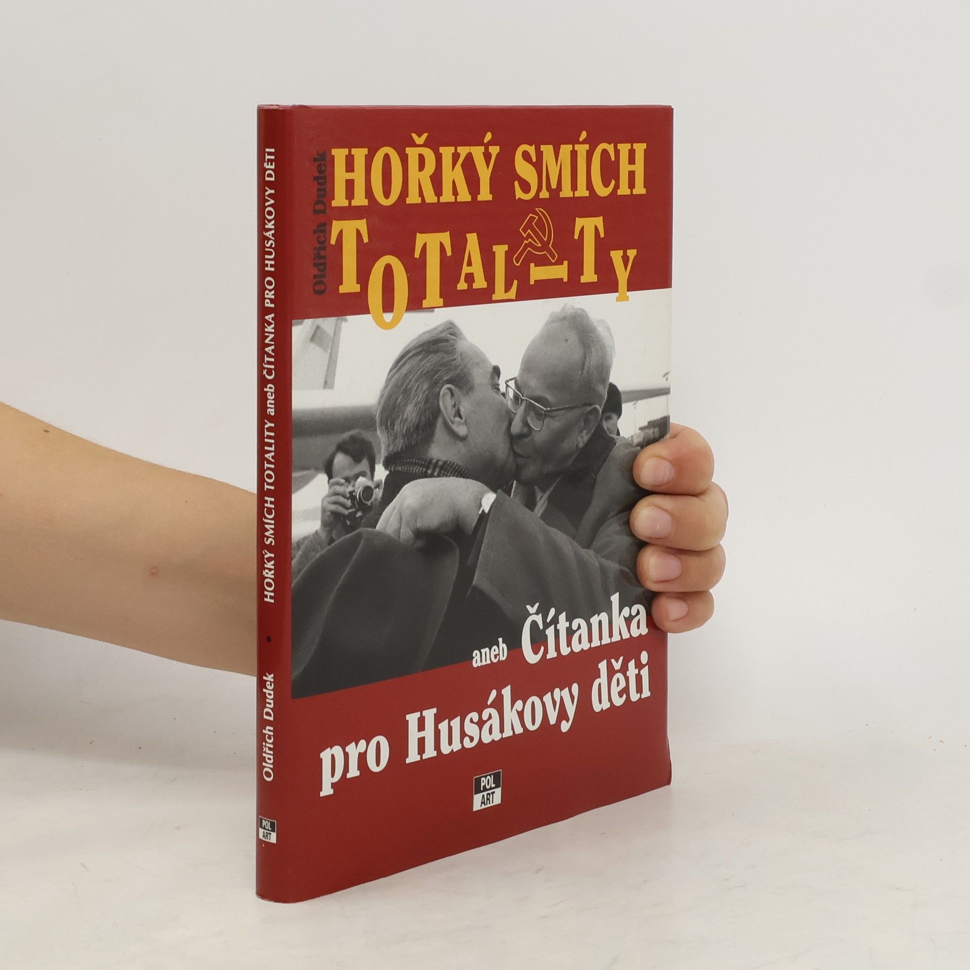 Oldřich Dudek Hořký smích totality aneb Čítanka pro Husákovy děti