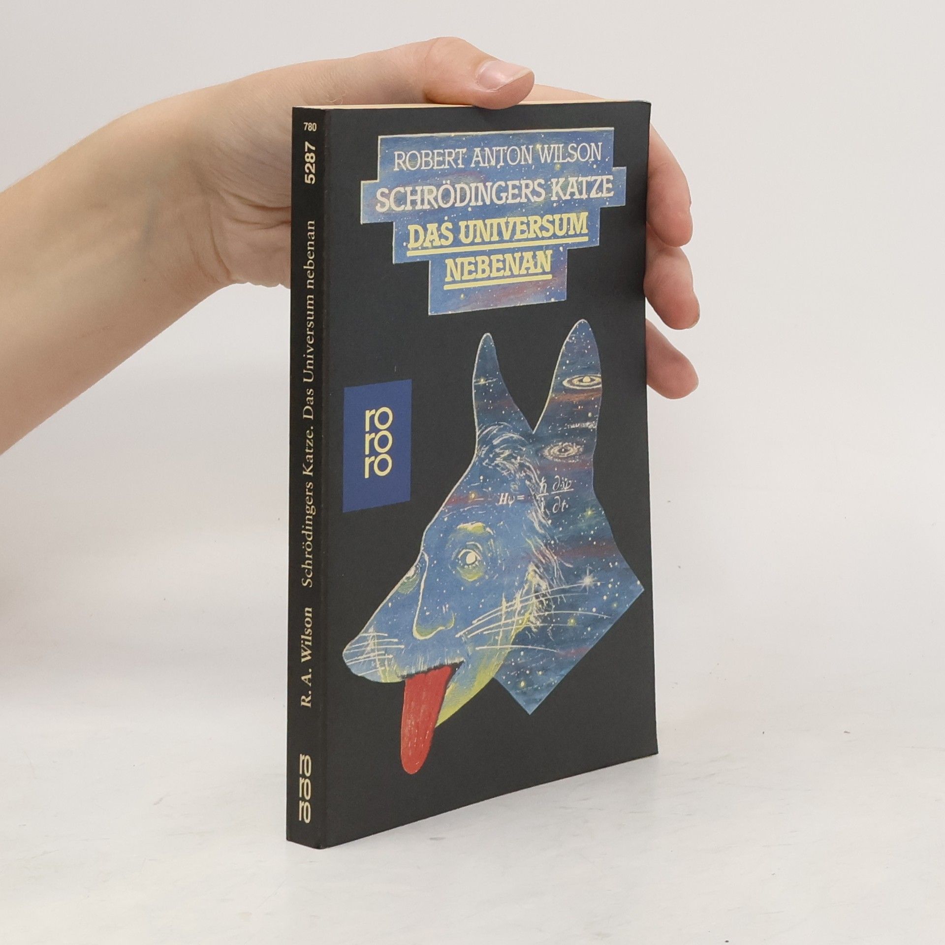Robert Anton Wilson Schrödingers Katze: Das Universum nebenan