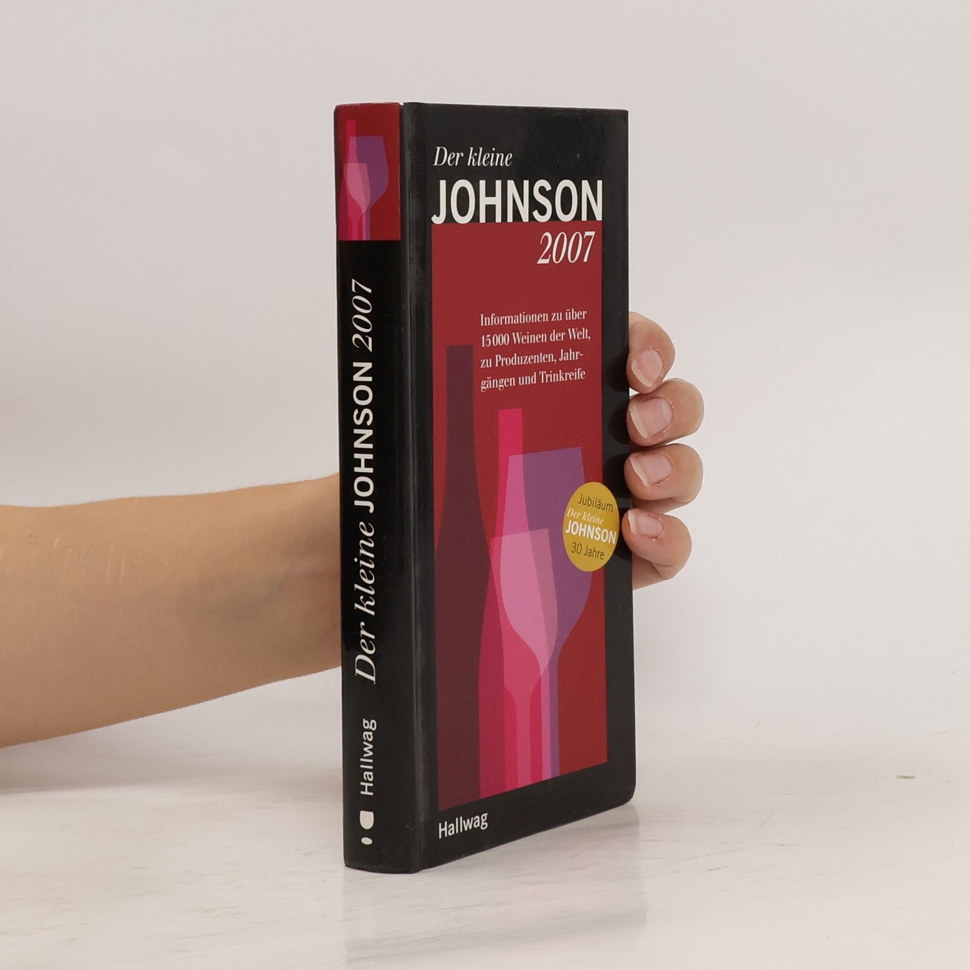 Autorenkollektiv Der Kleine Johnson 2007. Informationen zu über 15.000Weinen der Welt, zu Produzenten, Jahrgängen und Trinkreife