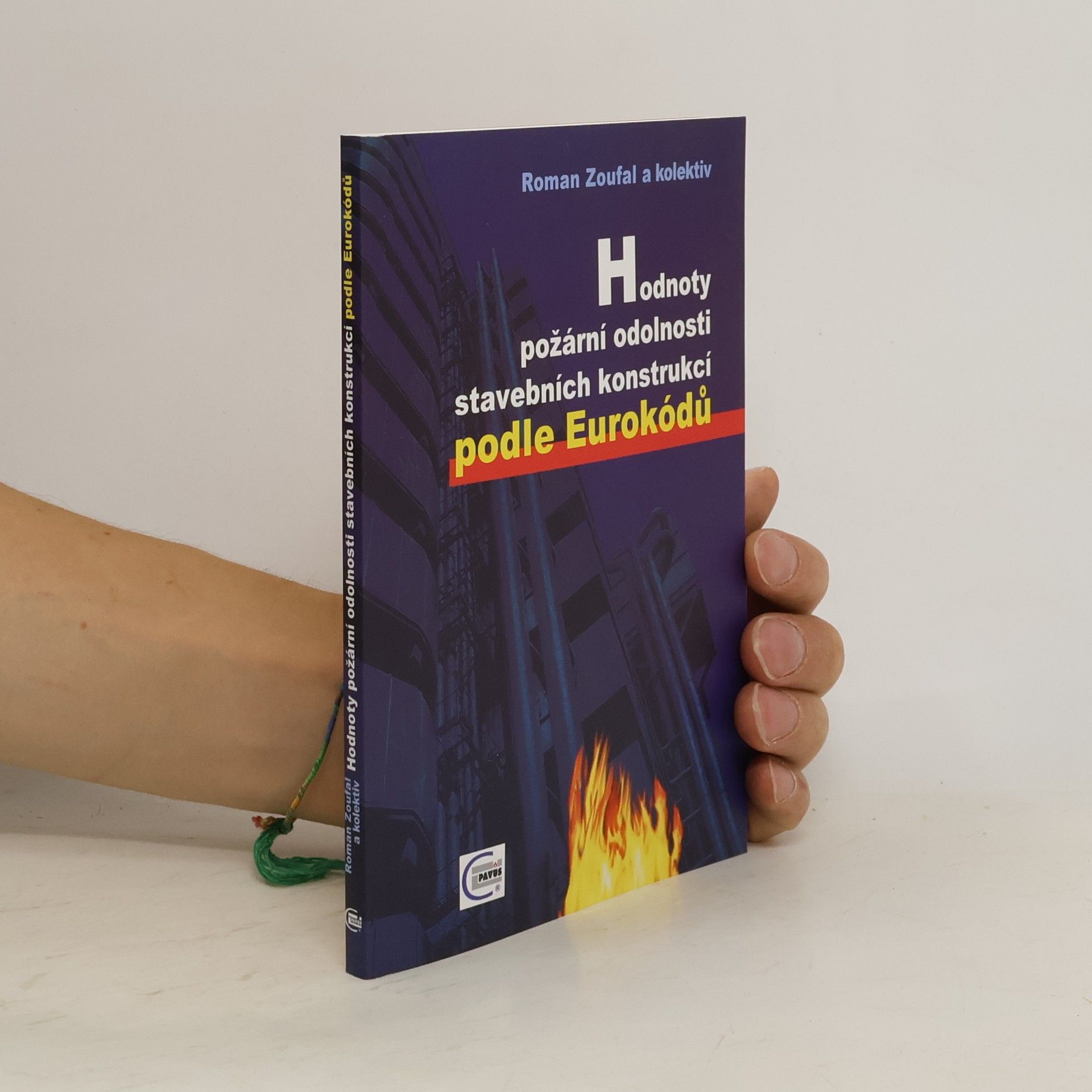 Roman Zoufal Hodnoty požární odolnosti stavebních konstrukcí podle Eurokódu