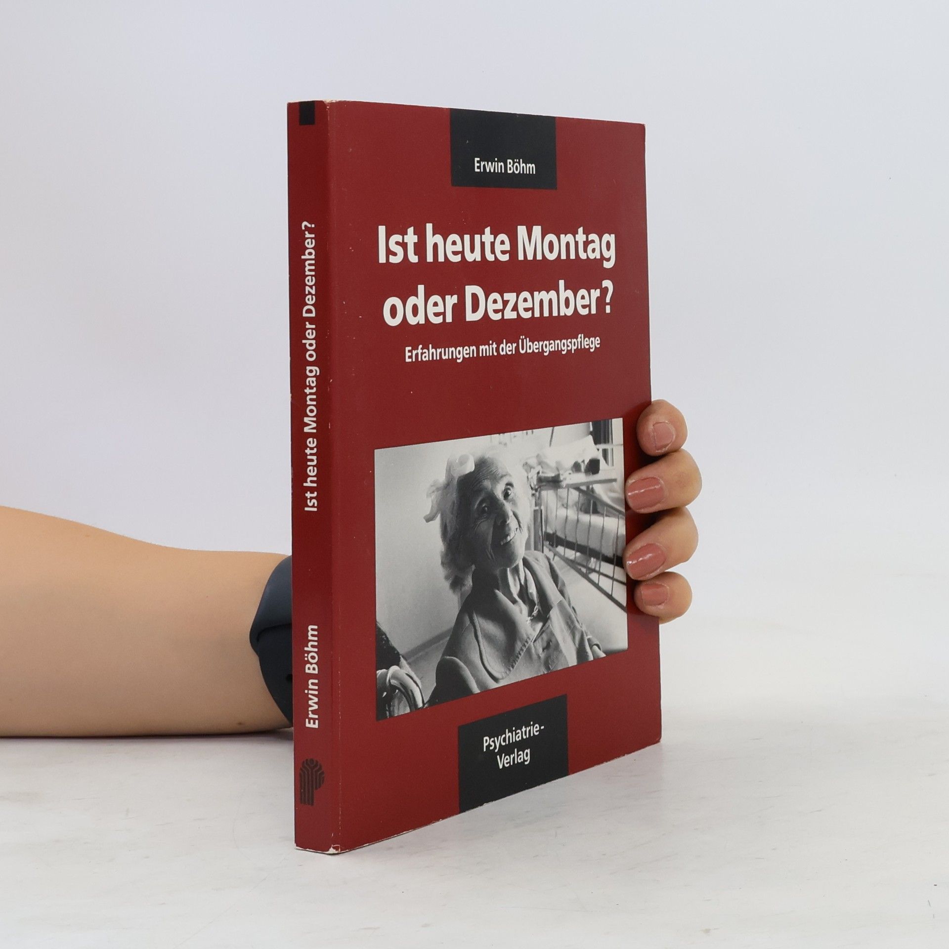 Erwin Böhm Ist heute Montag oder Dezember?